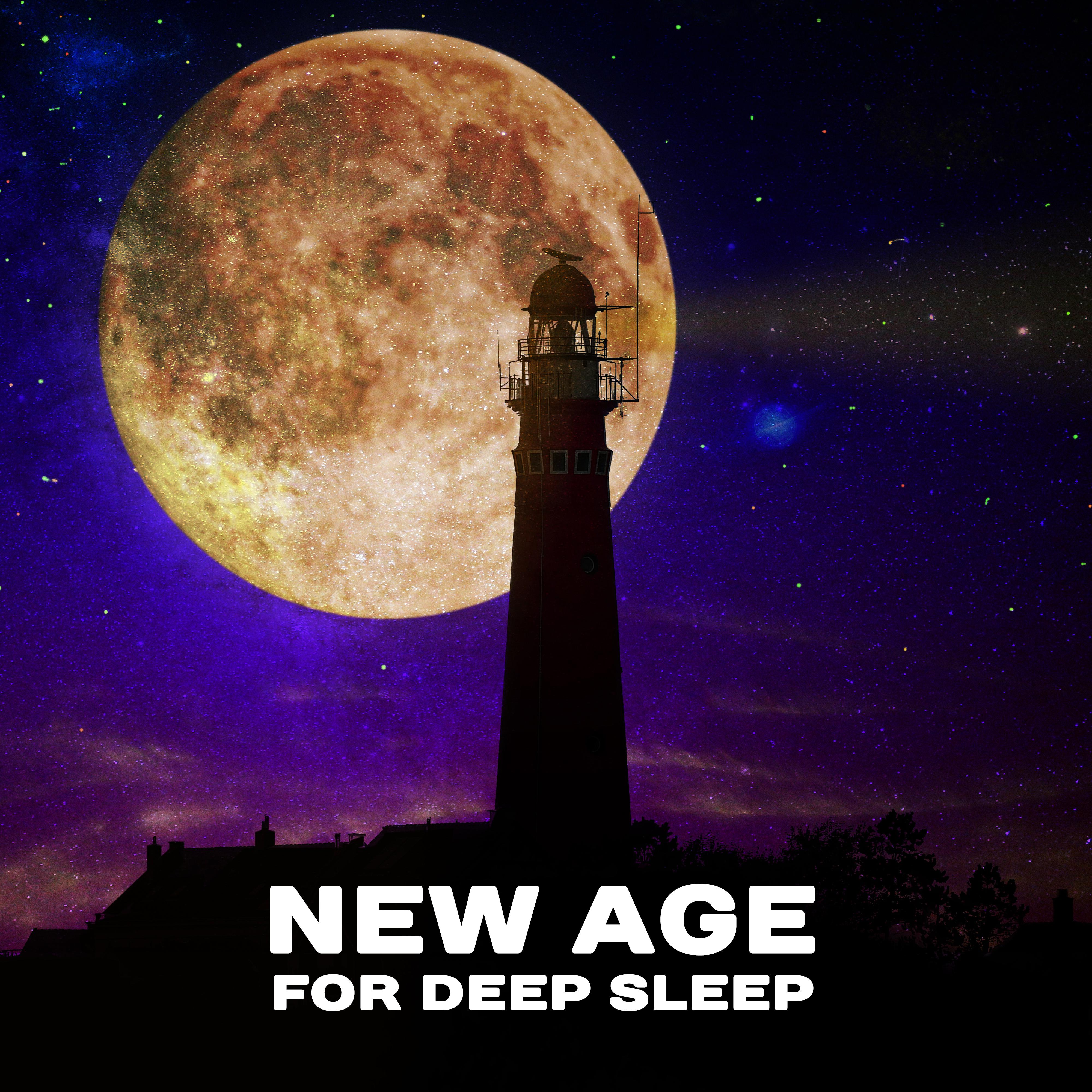 New Age for Deep Sleep  Calm Down  Relax, Stress Relief, Peaceful Dreaming
