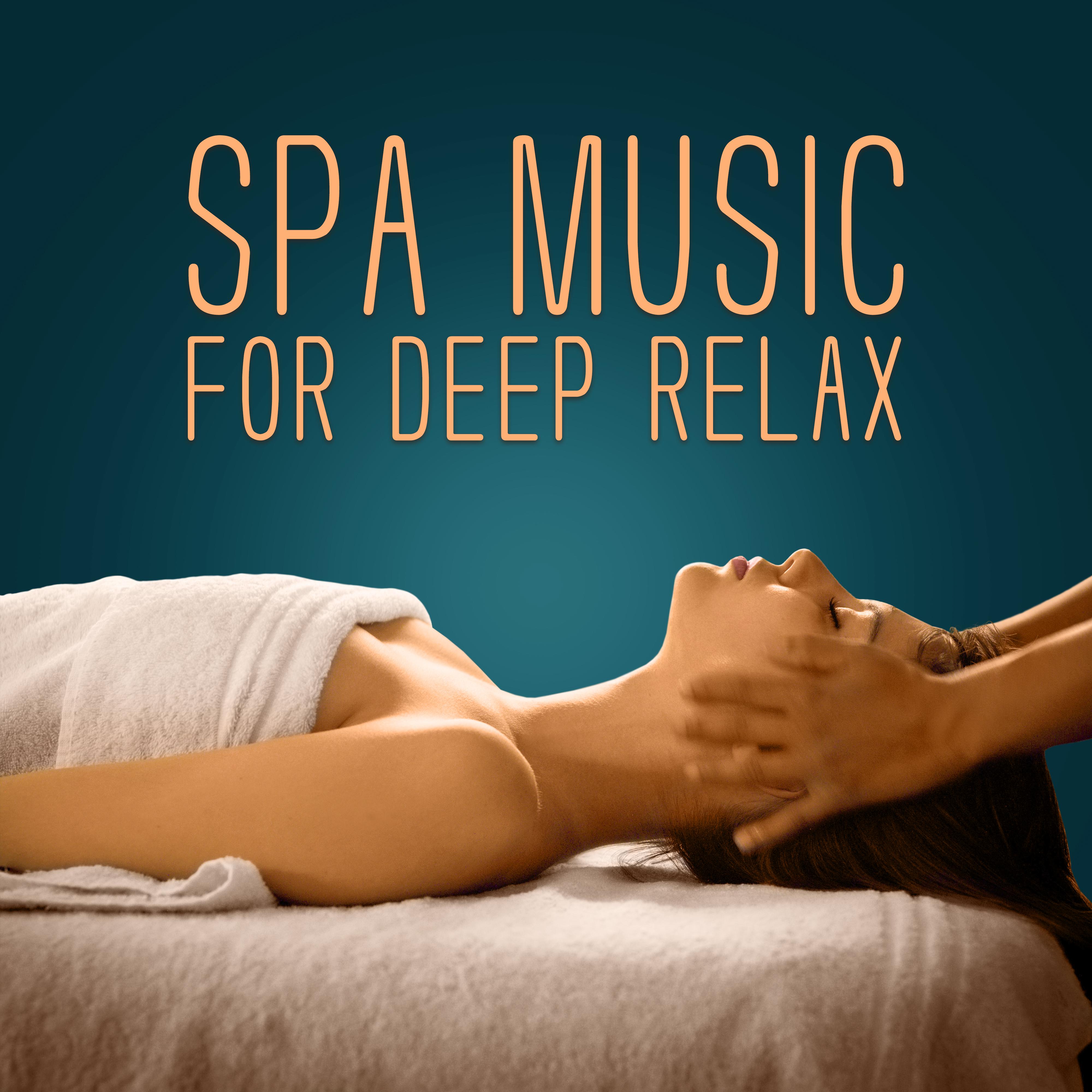 Spa Music for Deep Relax  Easy Listening, Spa Relaxation, Stress Relief, Peaceful Songs, Rest with New Age