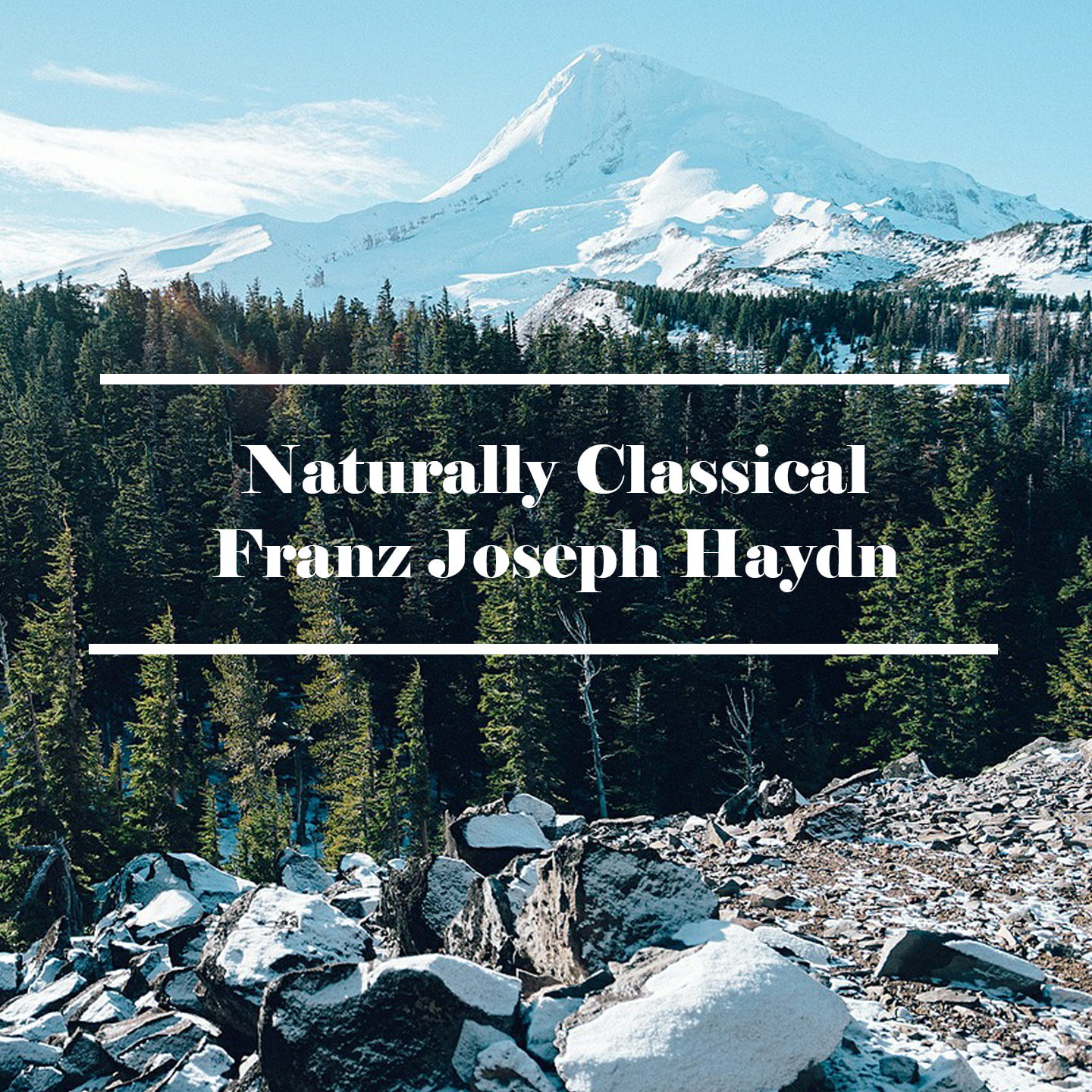 Naturally Classical Franz Joseph Haydn
