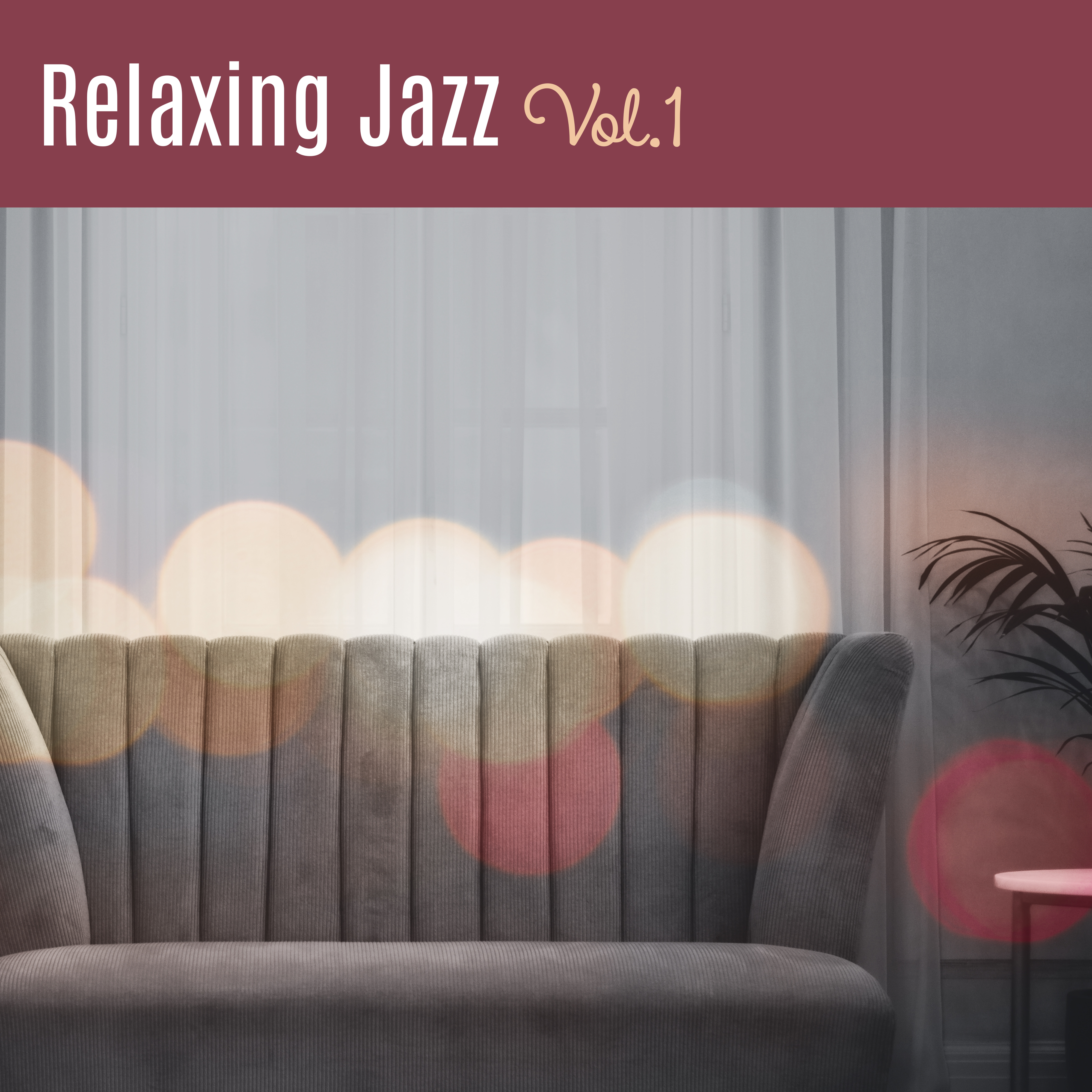 Relaxing Jazz Vol. 1  Calm Jazz, New Album of Jazz Instrumental, Ambient
