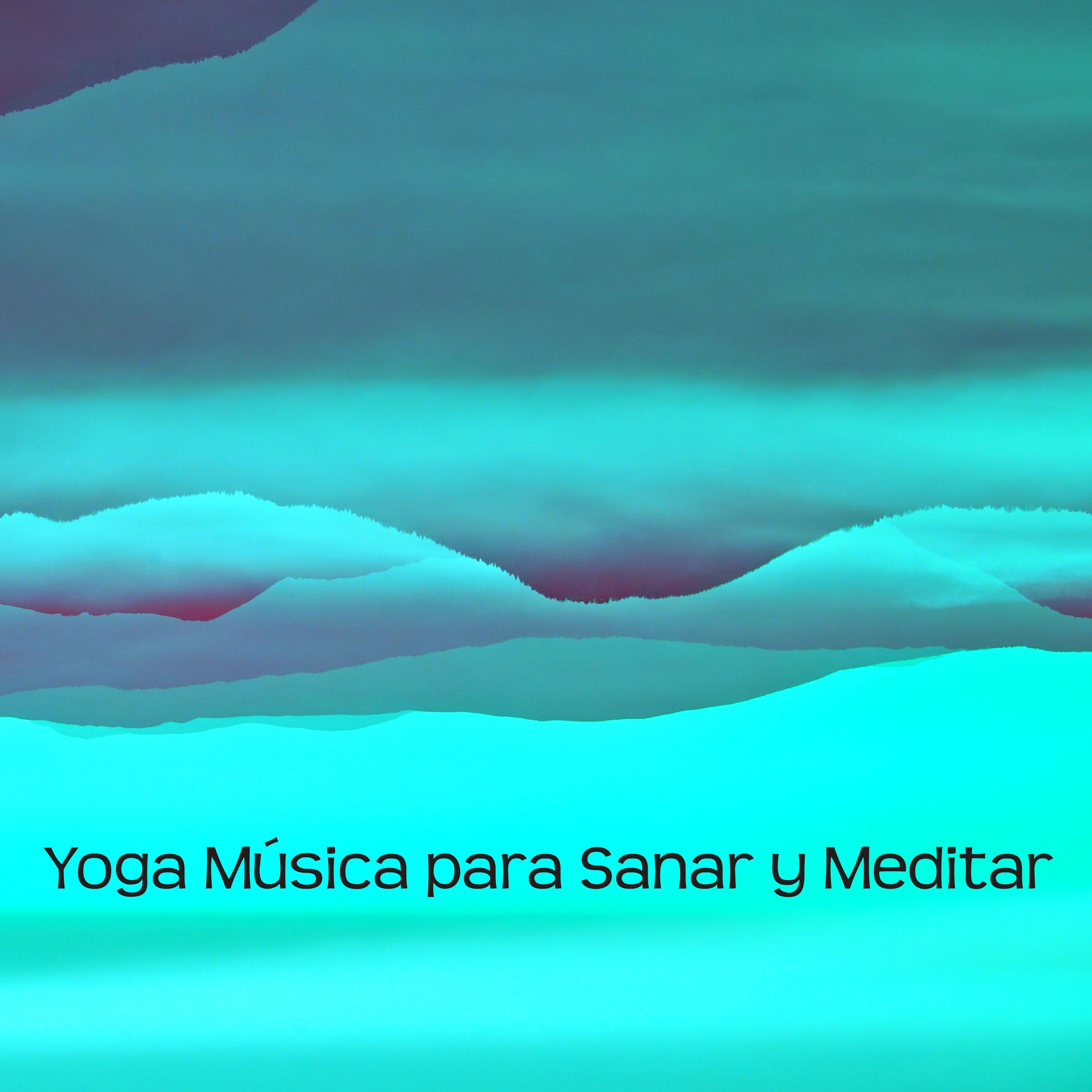 Yoga Mu sica para Sanar y Meditar  Canciones Relajantes para Meditacio n y Pensamiento Positivo