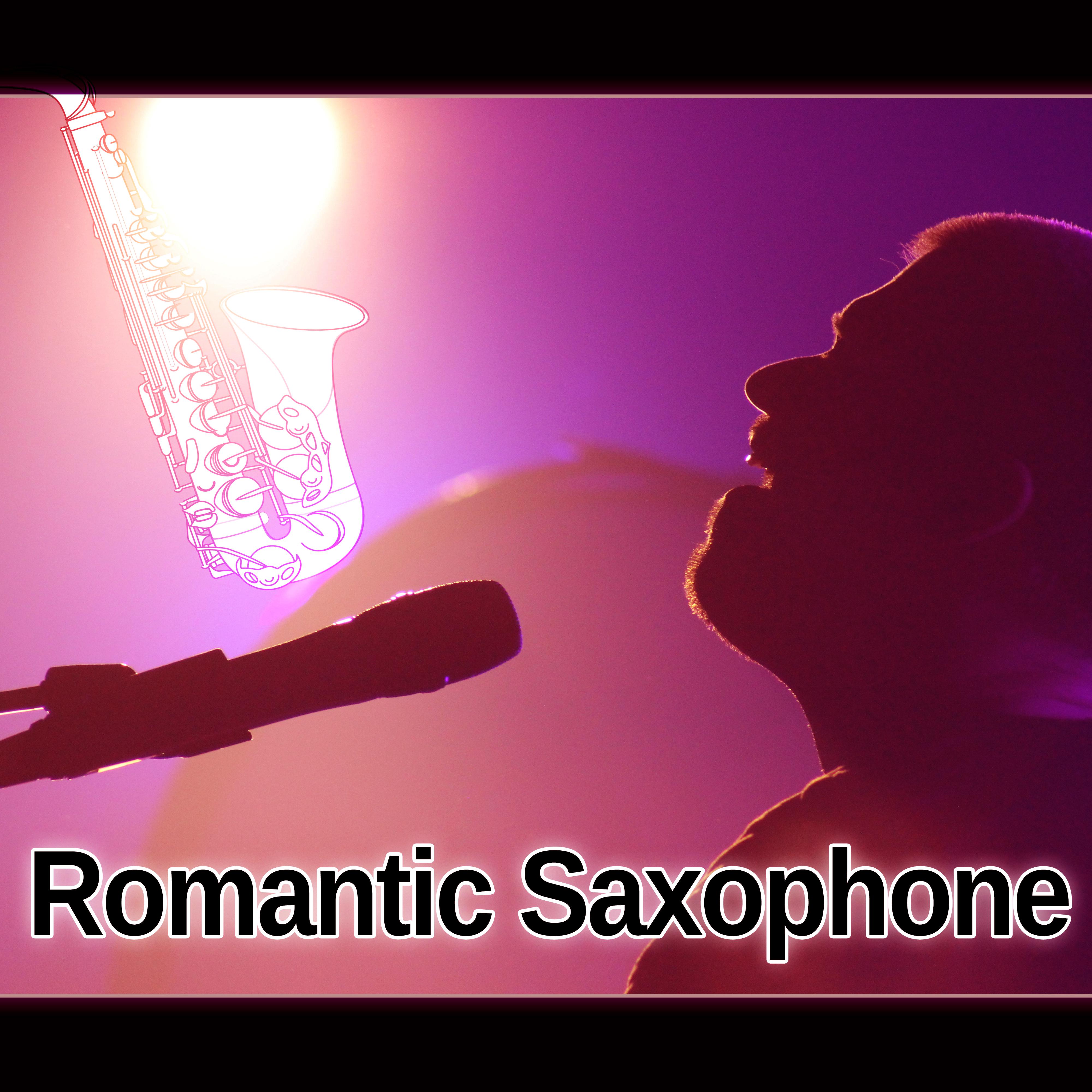 Romantic Saxophone  Best Album of Sax Jazz , Romantic Saxophone, Sensual Love Songs, Jazz for Lovers,  Jazz Music