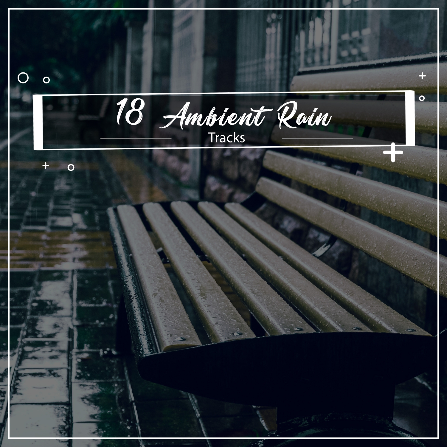 18 Ambient Rain and White Noise Sounds for Deep Meditation and Sleep