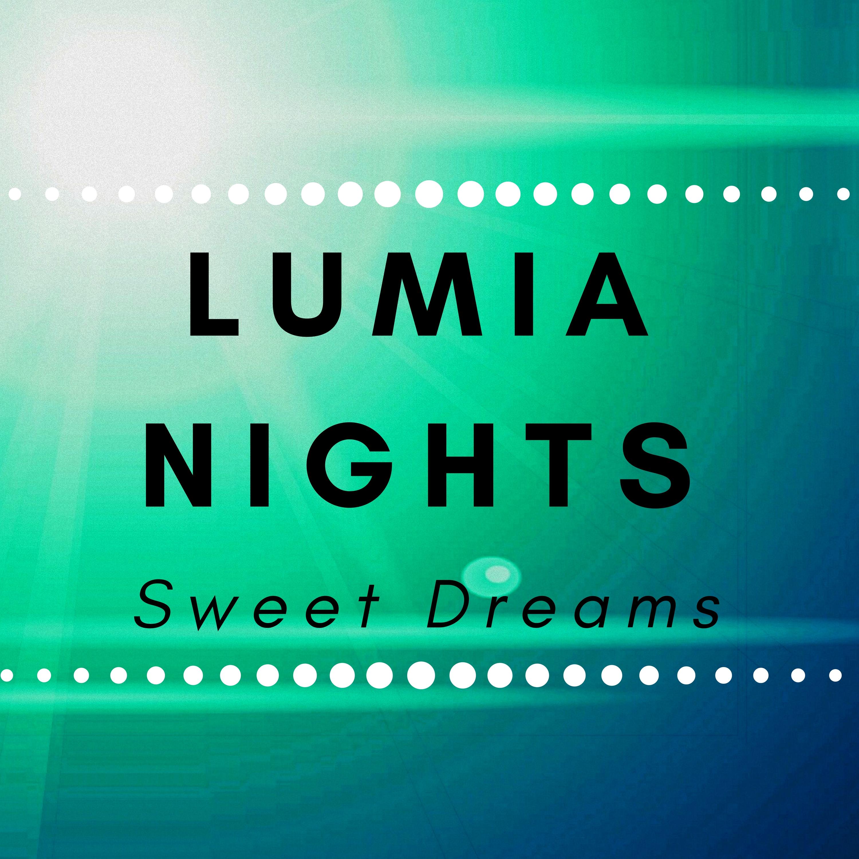 Lumia Nights - Lullaby, Sweet Dreams, Sleep Aids, New Age Music for Stop Snoring, Quiet and Peaceful Night