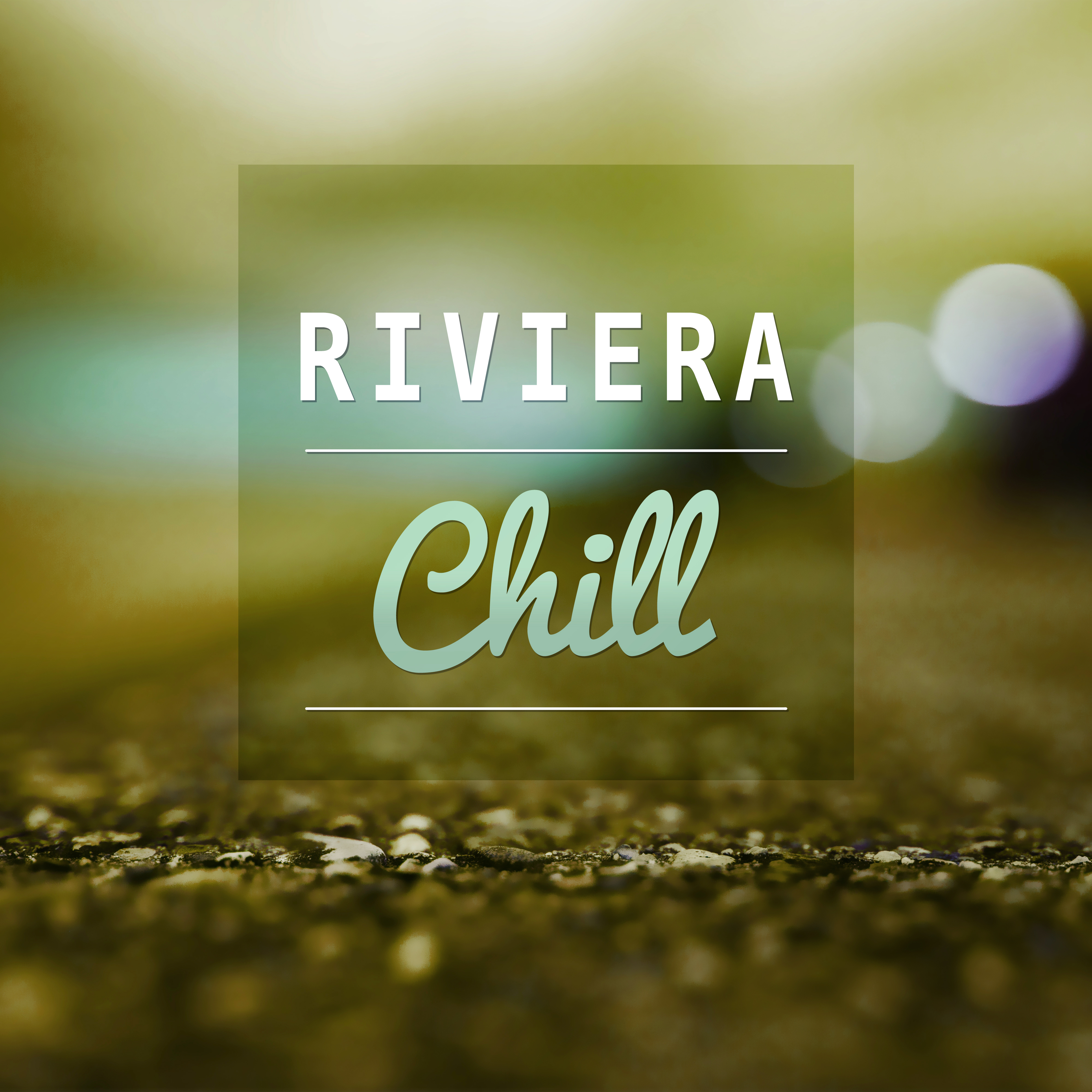 Riviera Chill  Chillout Music, Electronic Music, Cocktails on the Beach