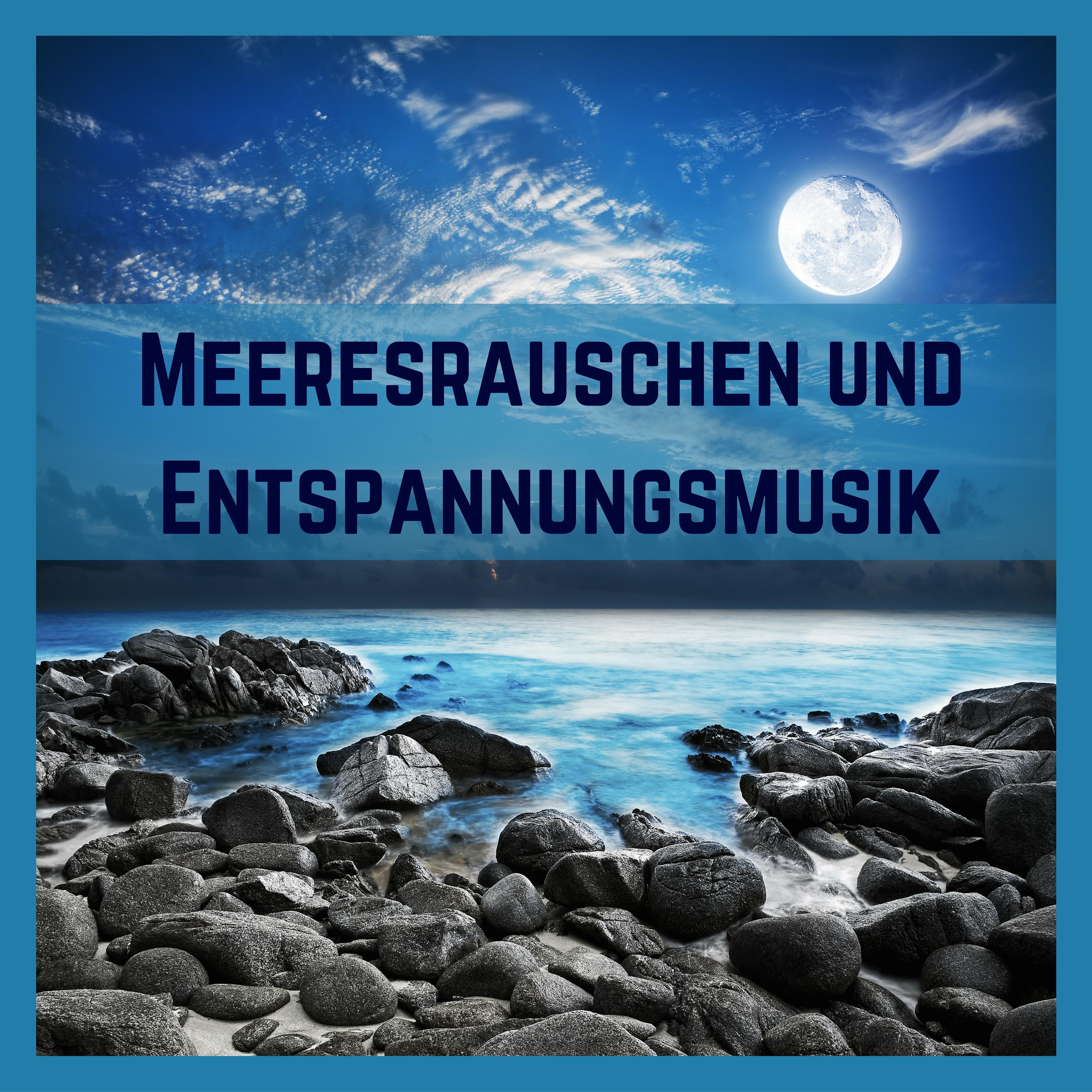 Meeresrauschen und Entspannungsmusik  25 Top Meditationsmusik und Sanfte Musik mit Naturger uschen am Meer Hohe Qualit t