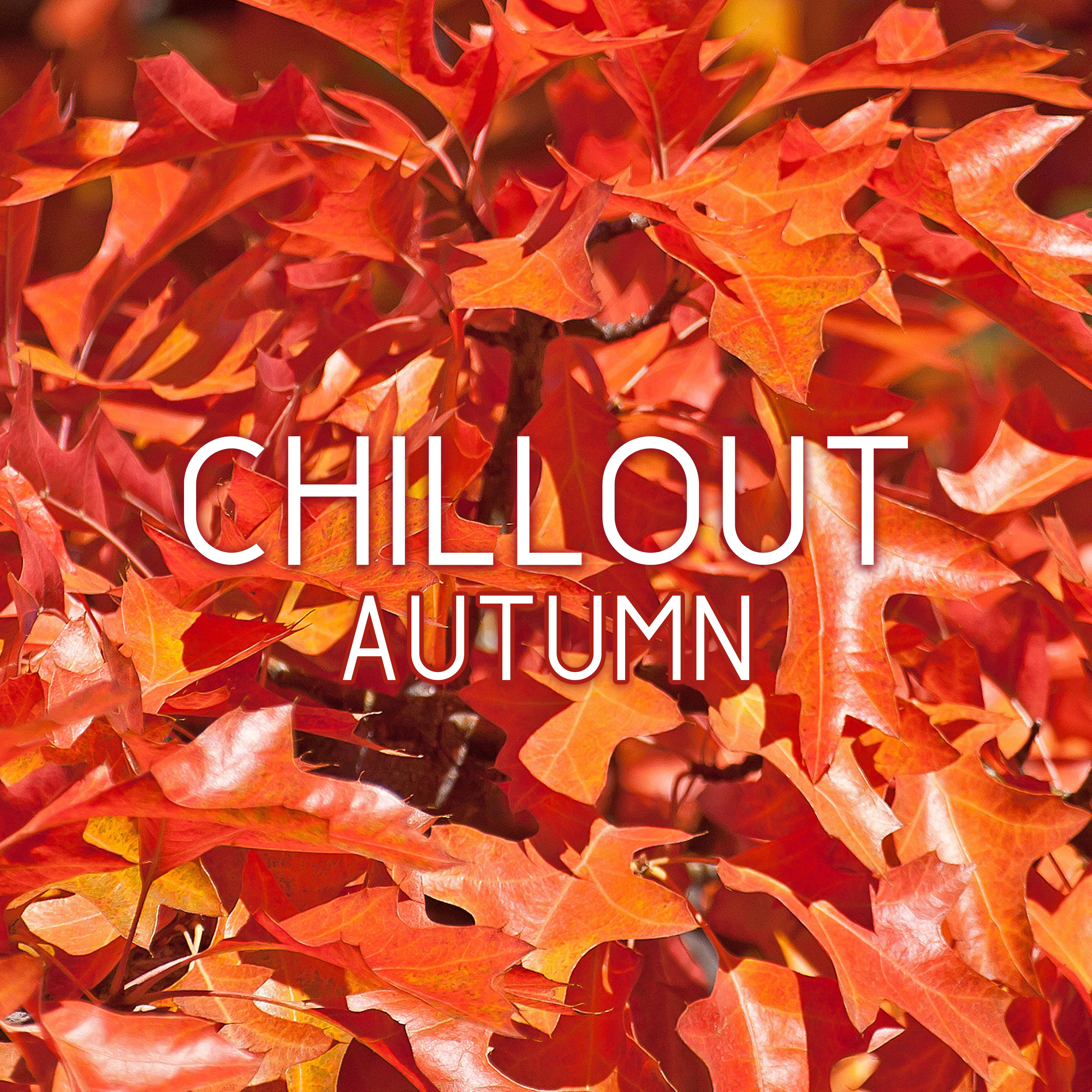 Chillout Autumn  Chill Out Music, Relaxing Vibes, Long Evenings, Chillout Lounge