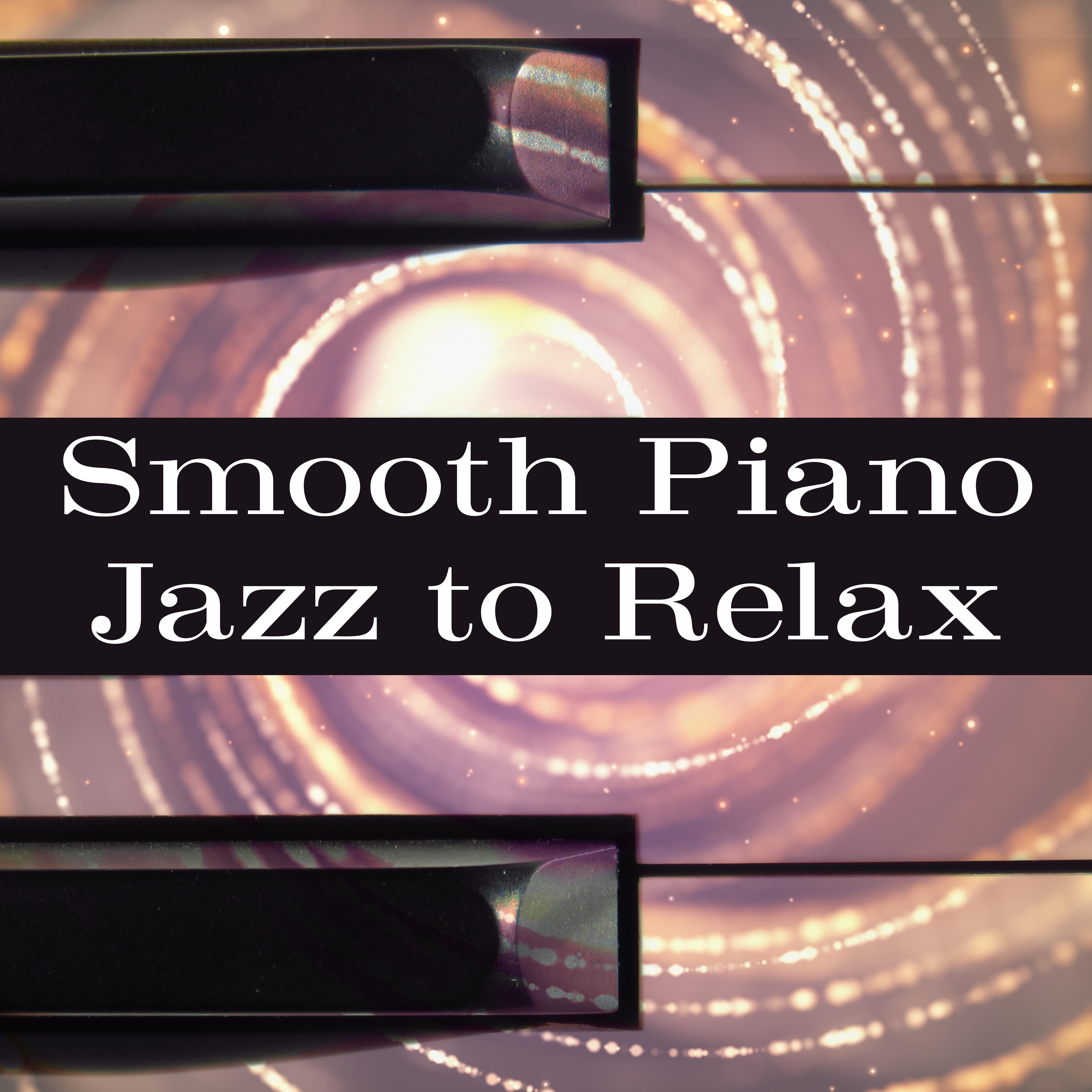 Smooth Piano Jazz to Relax  Calm Down with Peaceful Music, Rest in Home, Moonlight Jazz