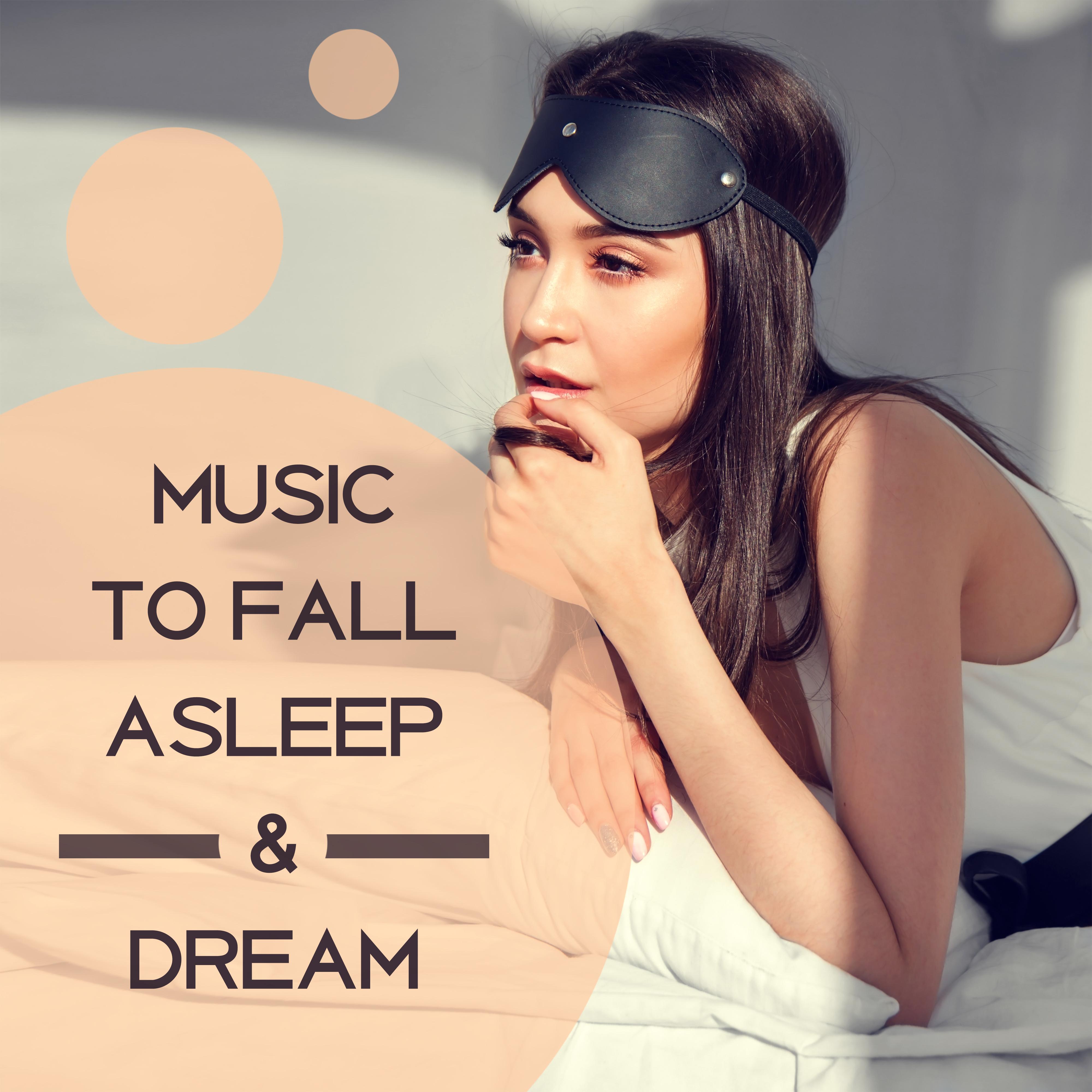 Music to Fall Asleep  Dream  Soothing Sounds, Rest with Calm Sounds, New Age Dreaming, Sleeping Hours