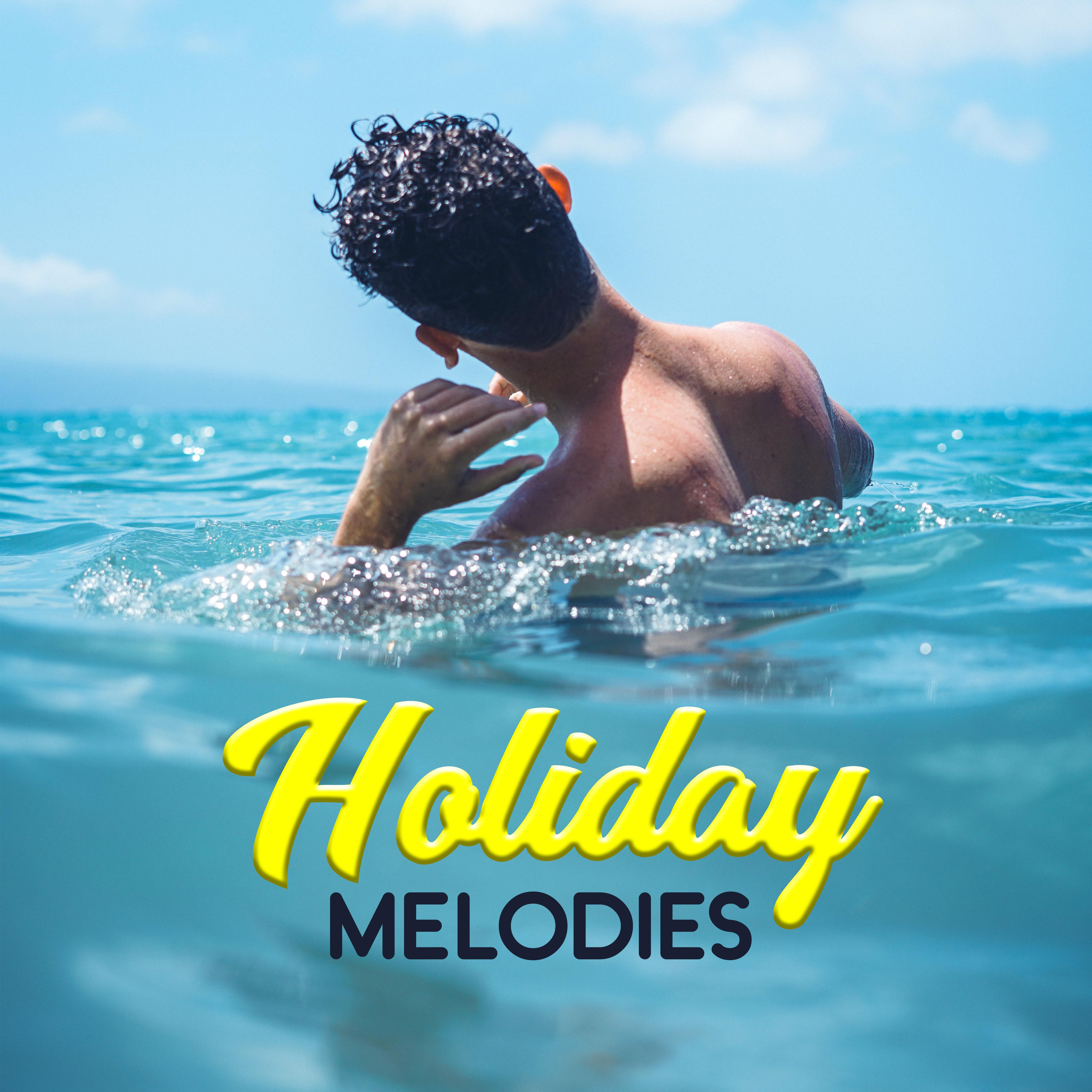 Holiday Melodies  Deep Vibes Only, Beach Party, Holiday Chill, Good Mood, Energy for Mind