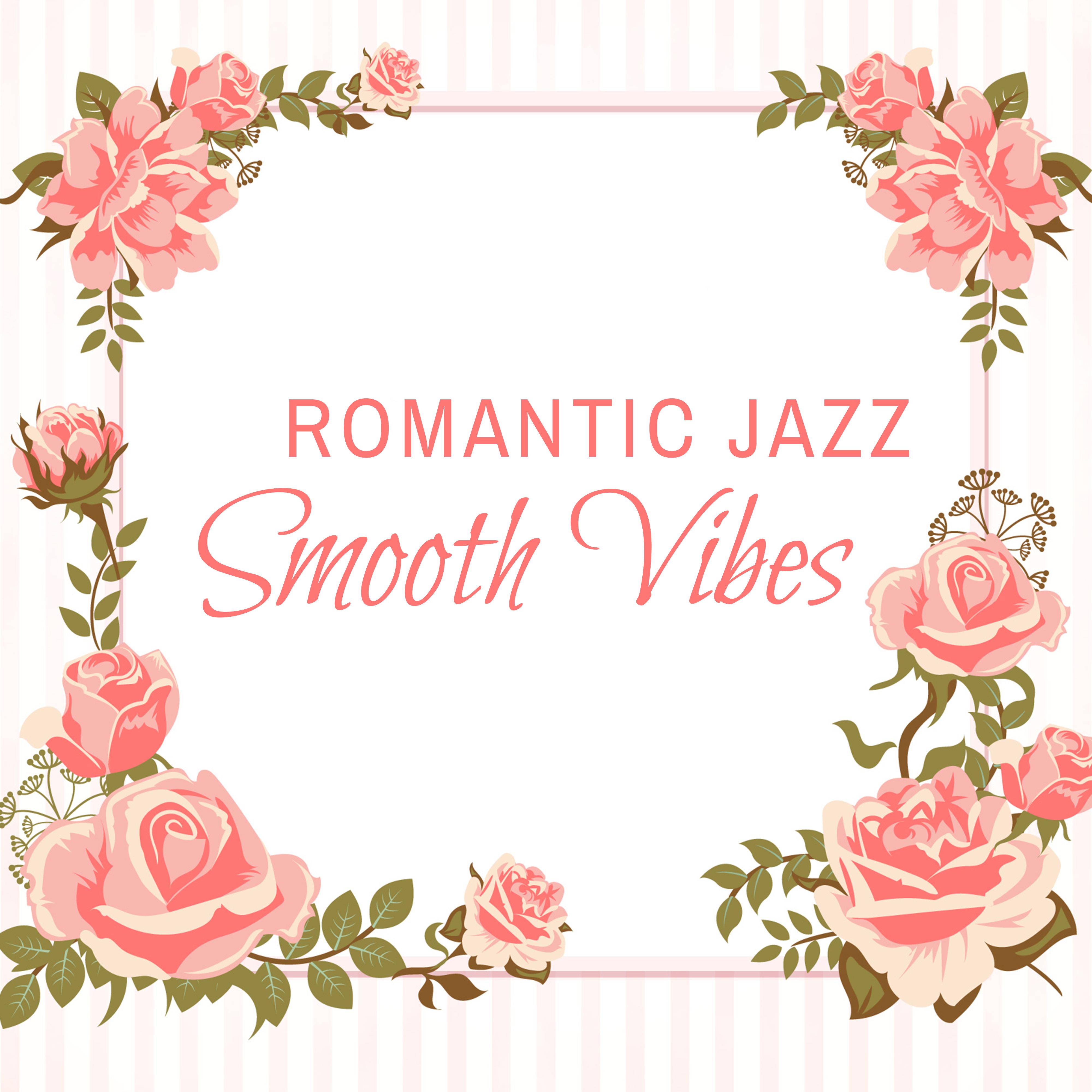 Romantic Jazz Smooth Vibes