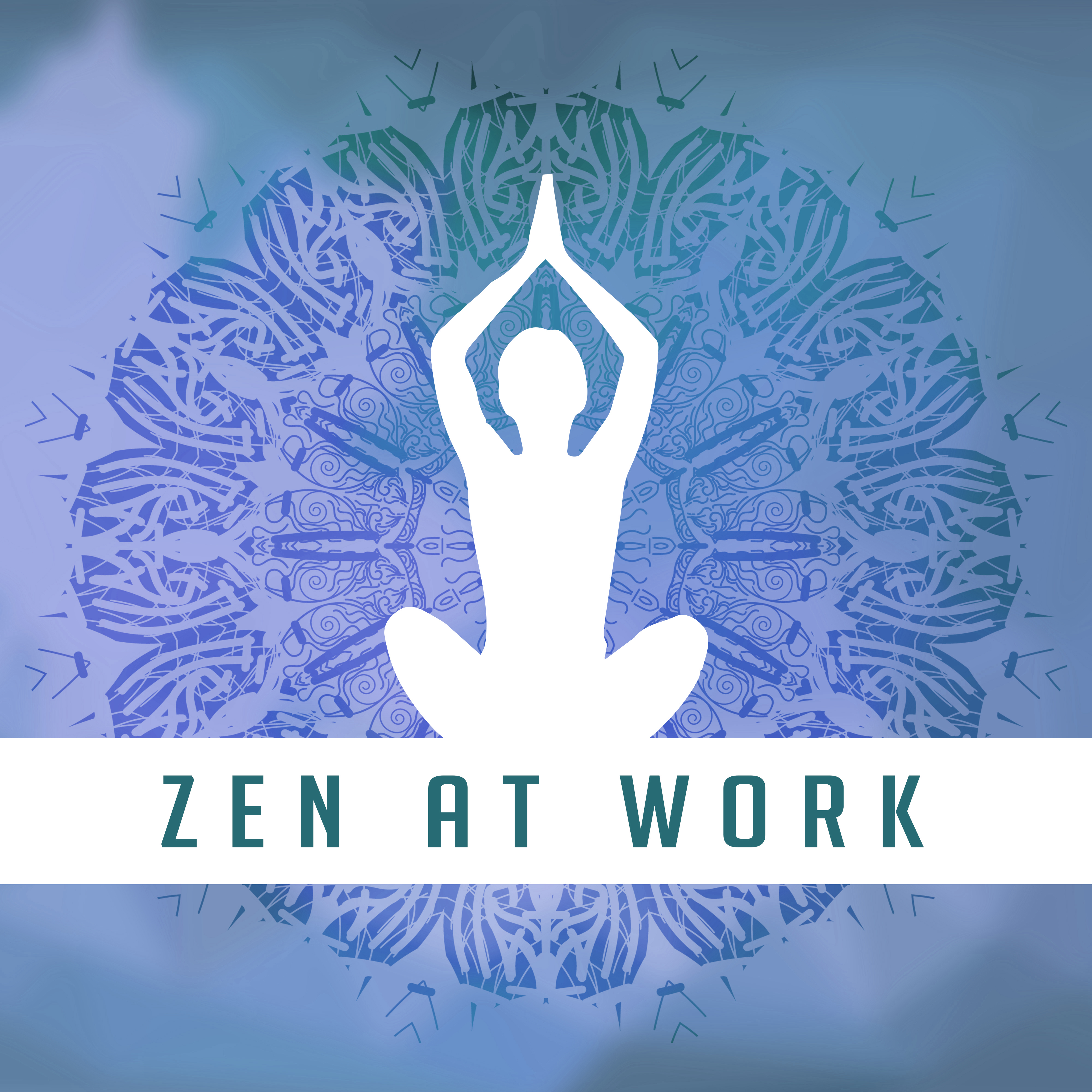 Zen at Work  Relaxing Breathing, Deep Meditation, Absolute Tranquility, Yoga Music