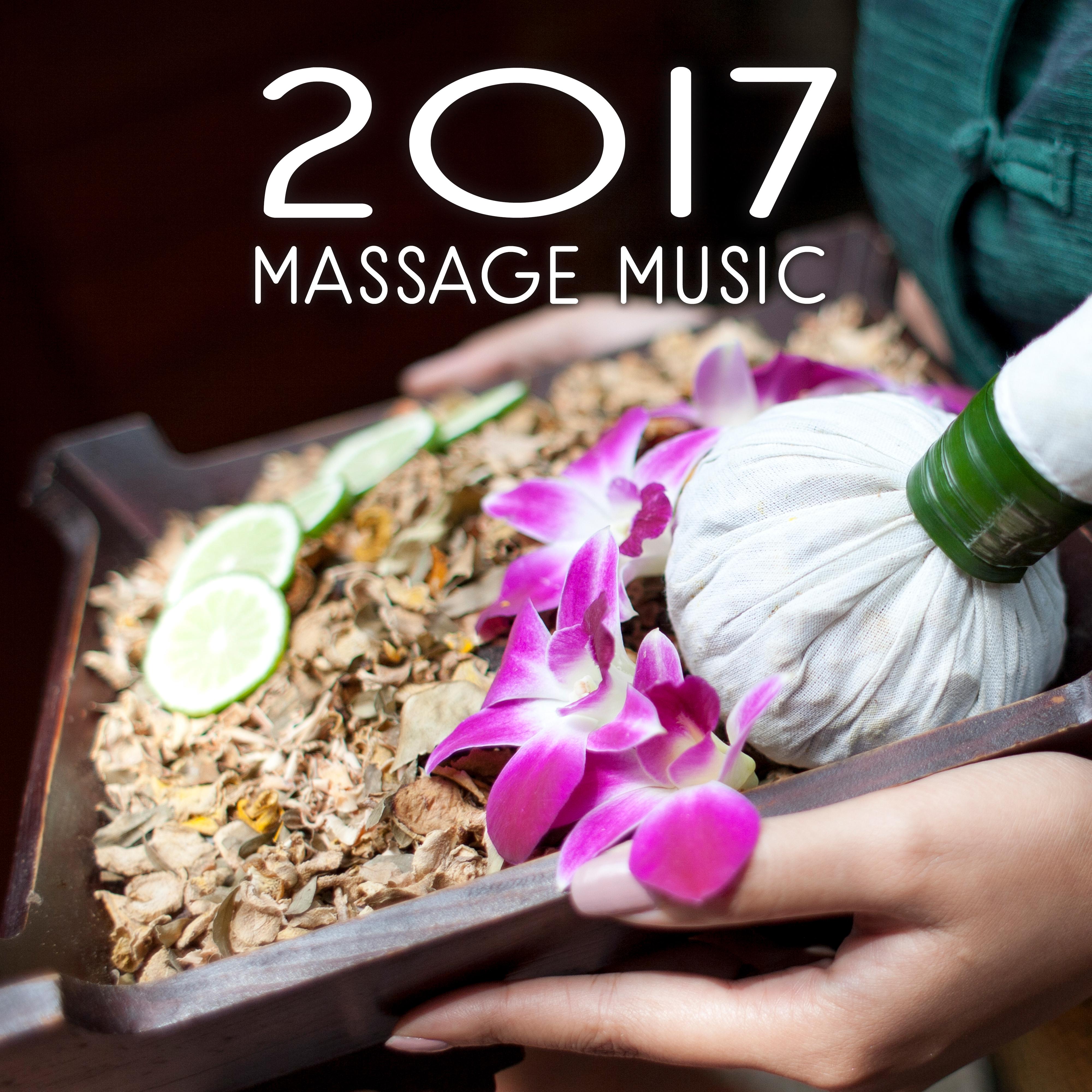 2017: Massage Music  Relaxing Massage Music Therapy, Zen, Healing Nature Sounds, Bliss