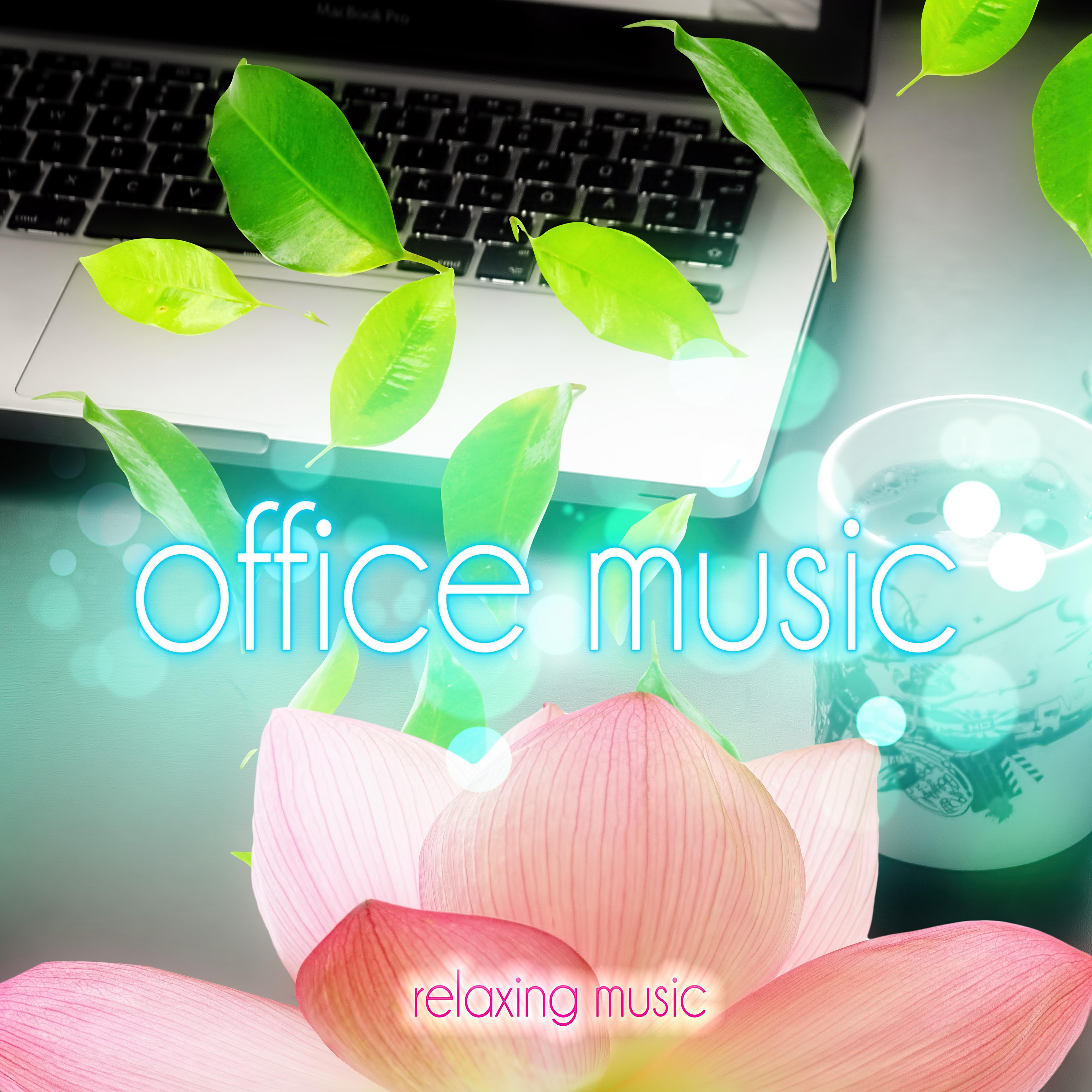 Office Music - Relaxing Music for the Office, Anteroom, Lobby & Waiting Room, Soothing Sounds for Work to Reduce Stress, Mental Stimulation at Workplace