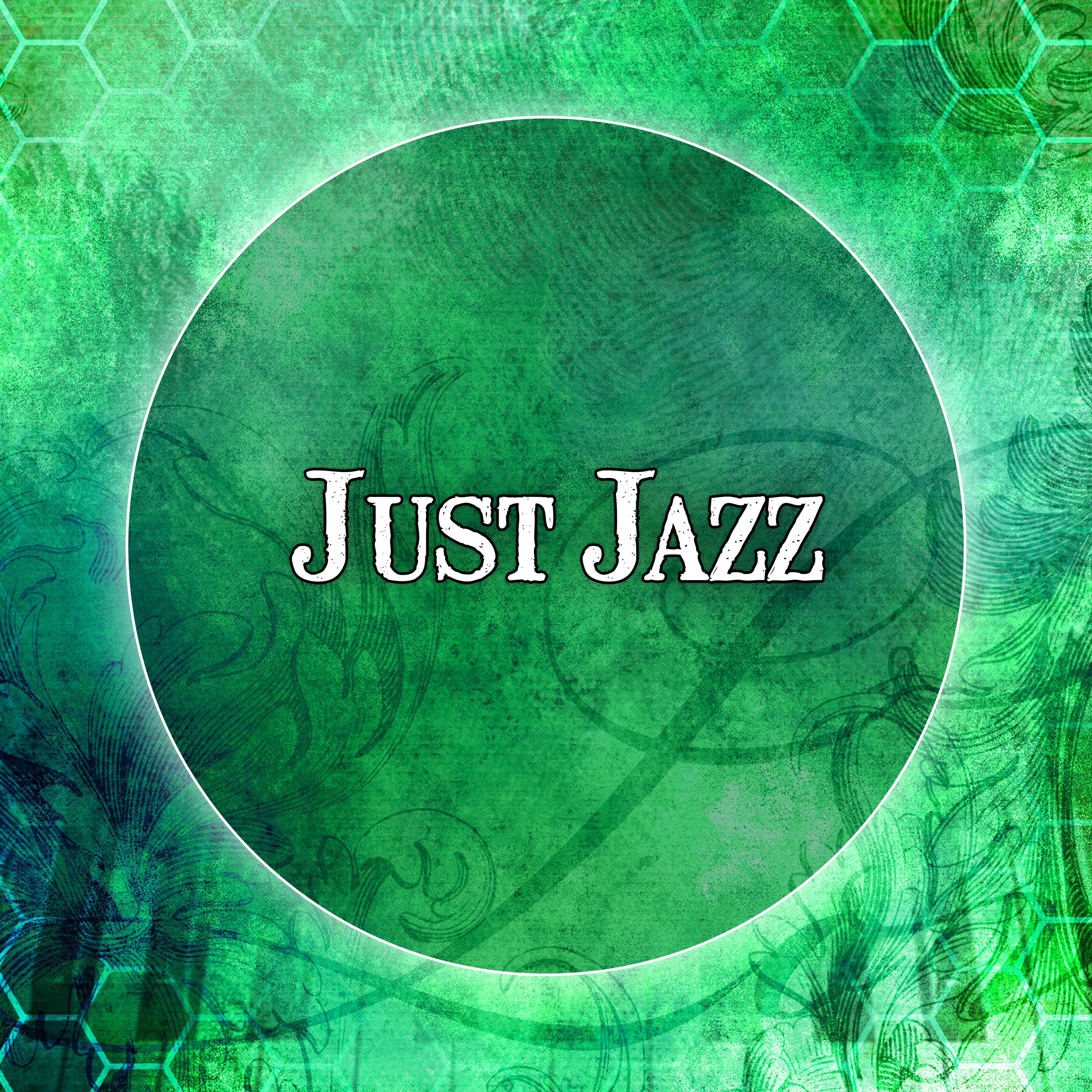 Just Jazz  Gentle Jazz Music for Relaxing Time, Soft Jazz Sounds, Ambient Rest, Most Streaming Jazz Sounds