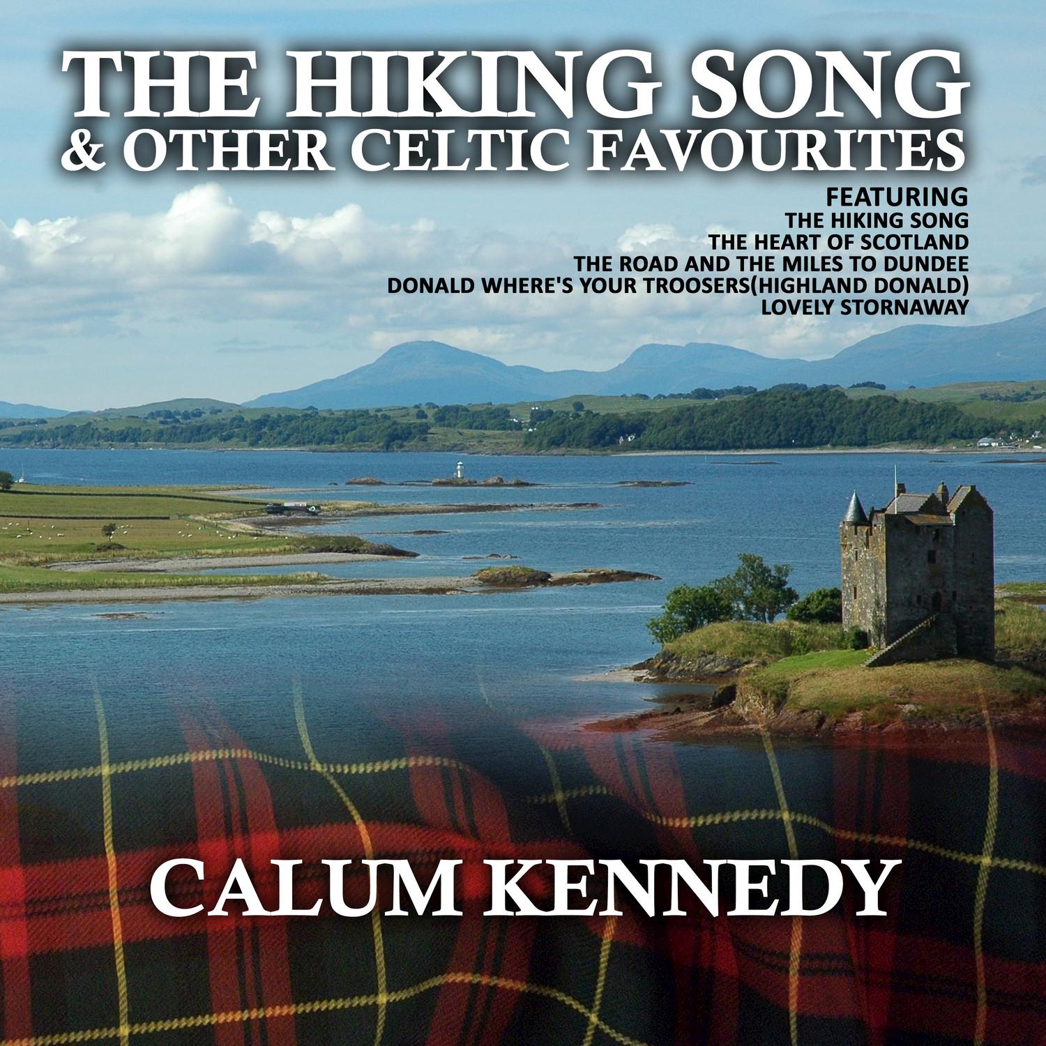 Calum Kennedy: The Hiking Song and other Celtic Favourites