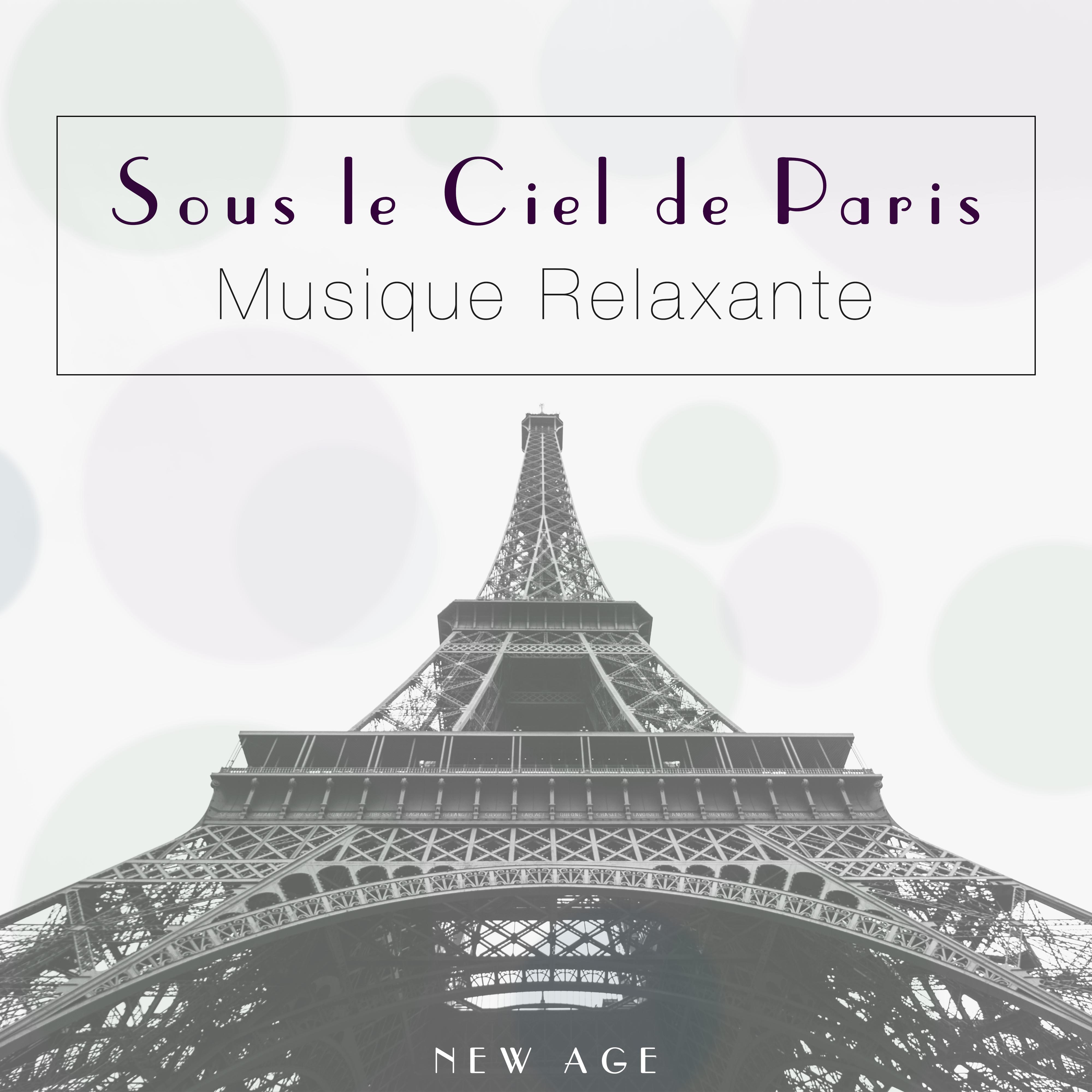 Musique Relaxante - Sous le Ciel de Paris