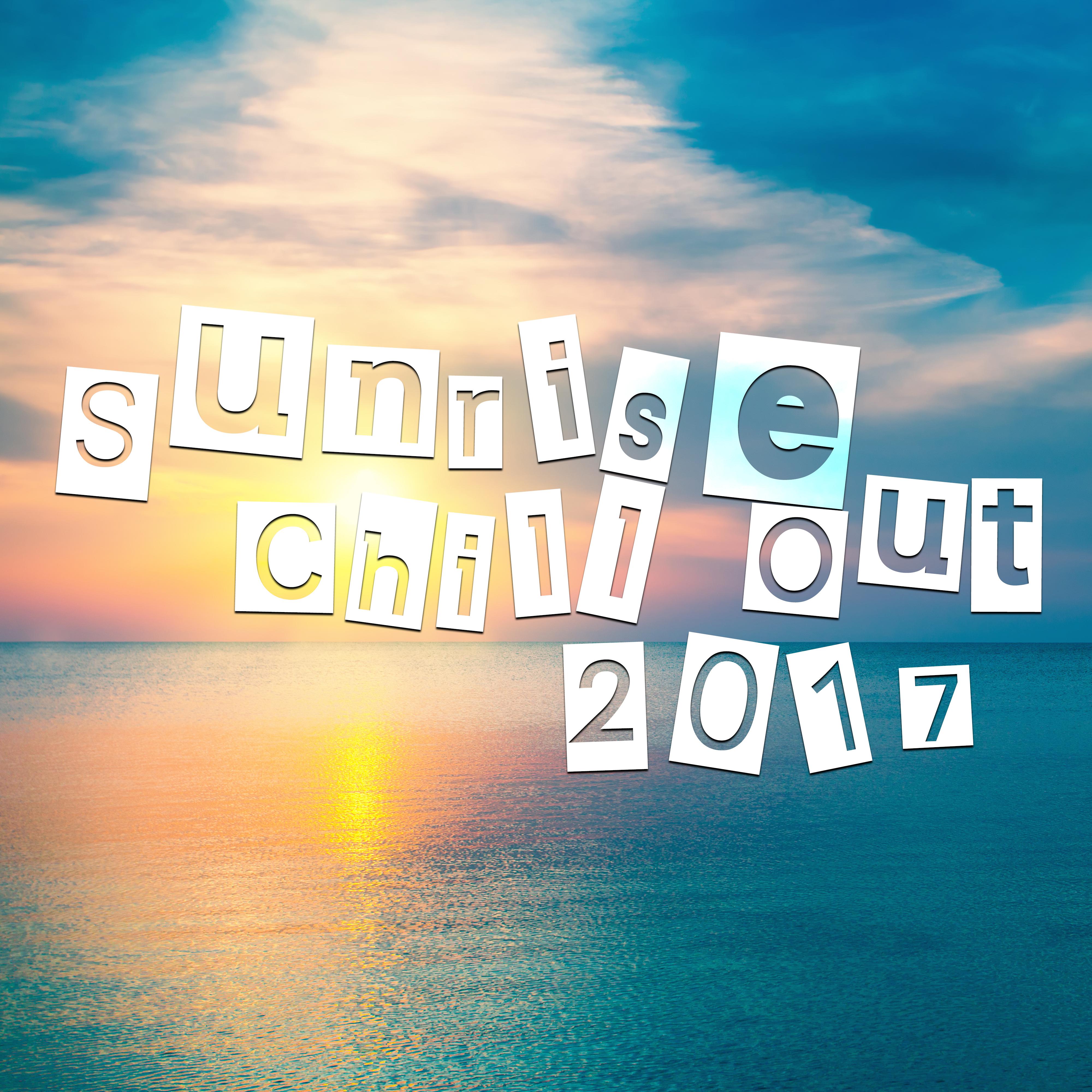 Sunrise Chill Out 2017  Calming Beach Sounds, Relaxing Melodies, Miami Summertime, Chilled Music
