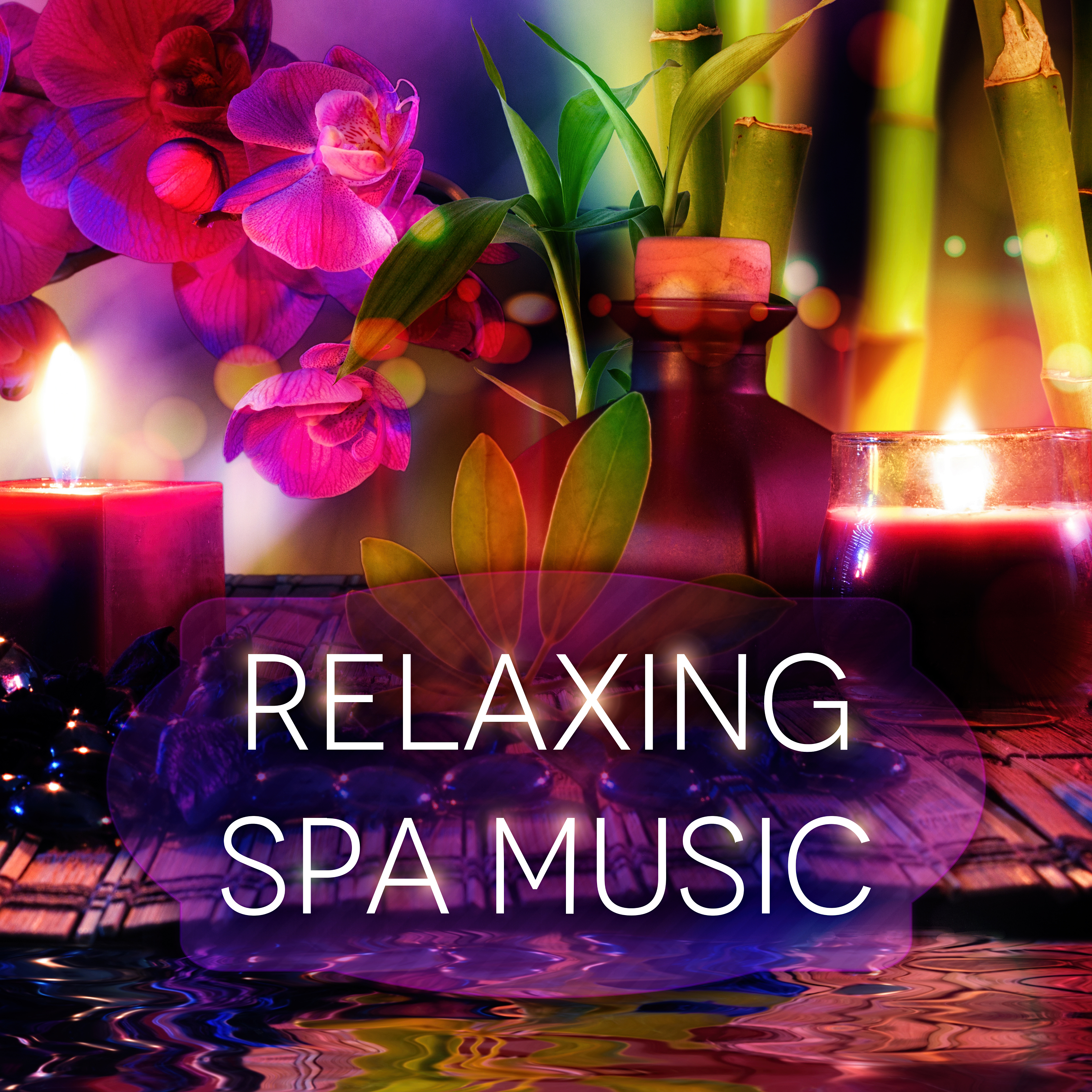 Relaxing Spa Music - Sound Therapy Music for Relaxation Meditation with Sounds of Nature, Relaxing Spa Background Music, Massage Music