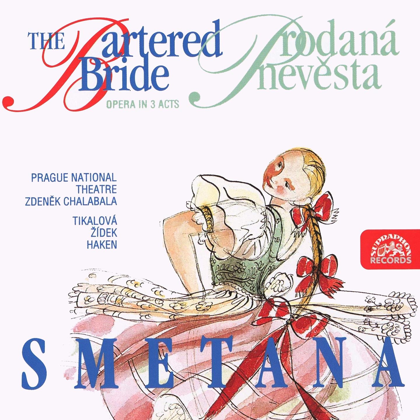 Smetana: The Bartered Bride. Opera In 3 Acts