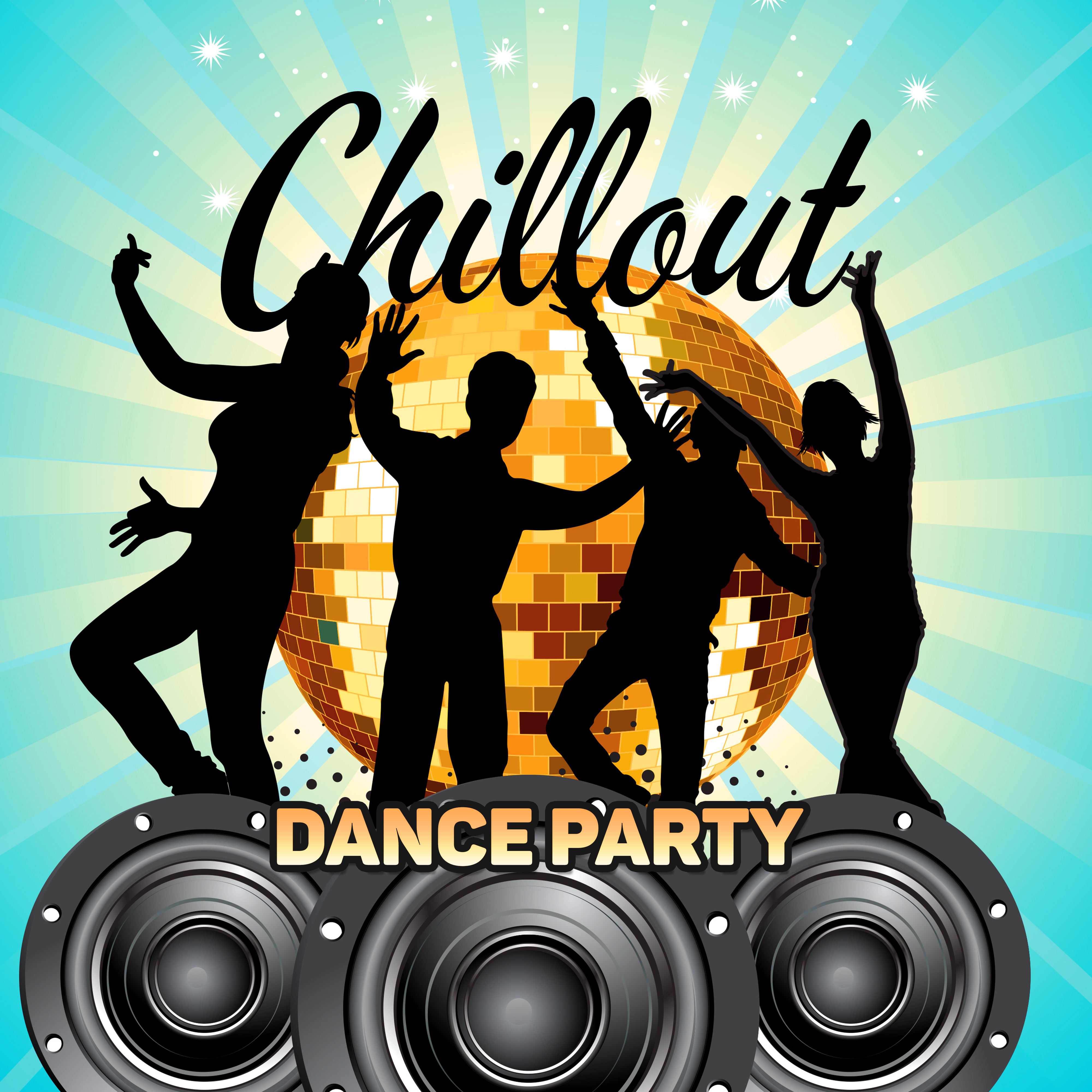 Chillout Dance Party  Electronic Music, Chill Out 2017, Relax, Trance Party, Dancefloor