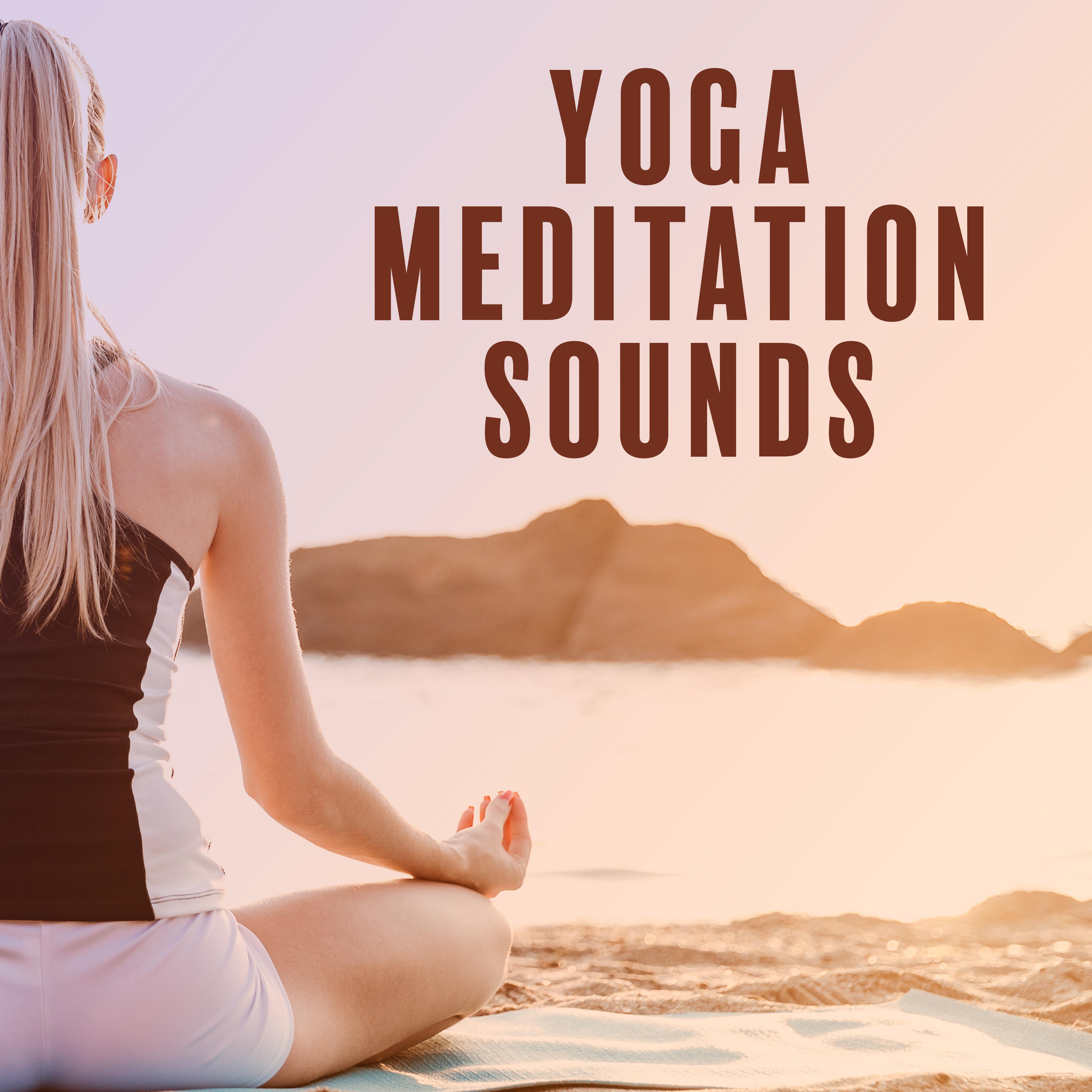 Yoga Meditation Sounds  Calming New Age Music for Yoga Training, Spirit Relaxation, Calmness Mind  Body