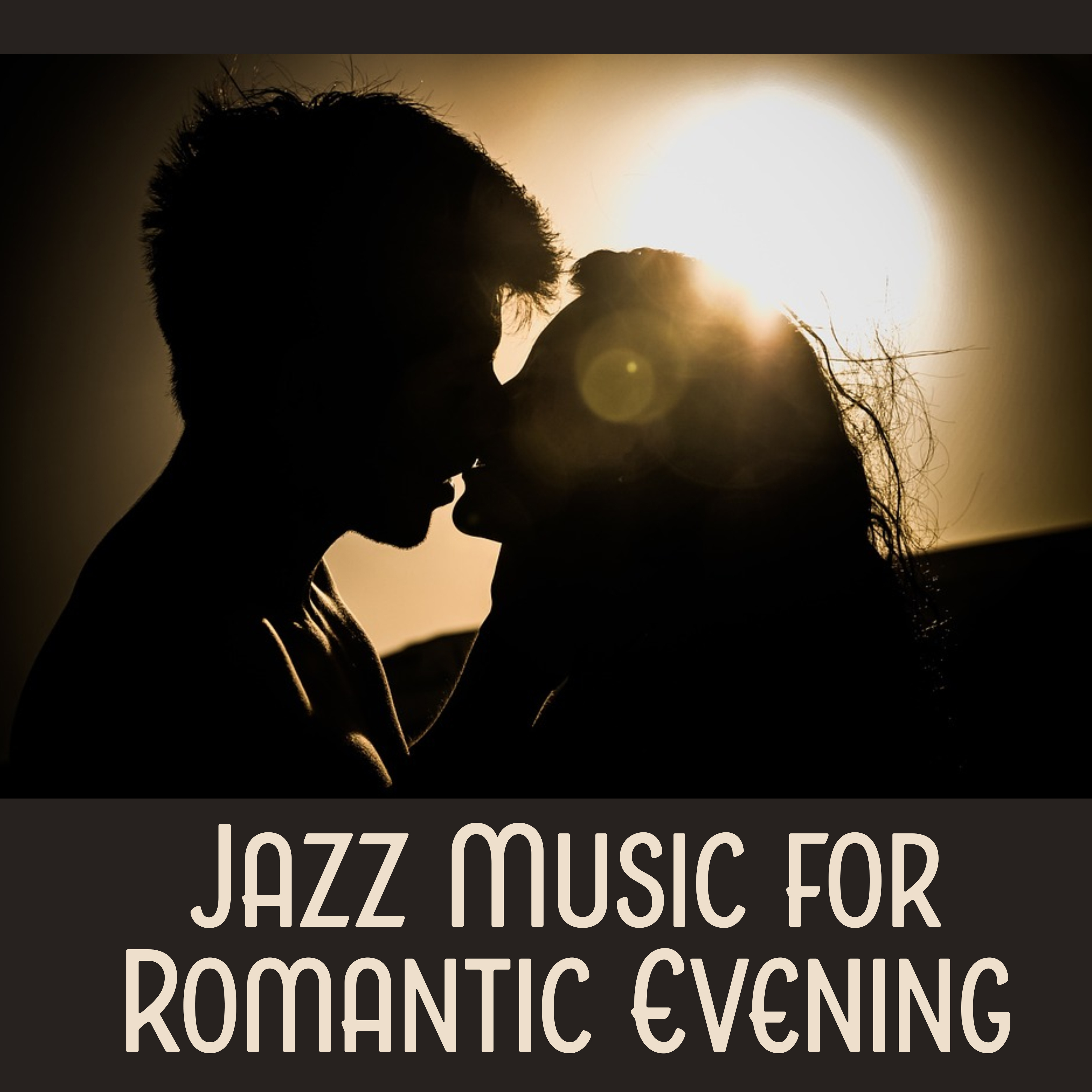 Jazz Music for Romantic Evening  Beautiful Jazz Music for Lovers, Shades of Piano, First Kiss, Love Jazz