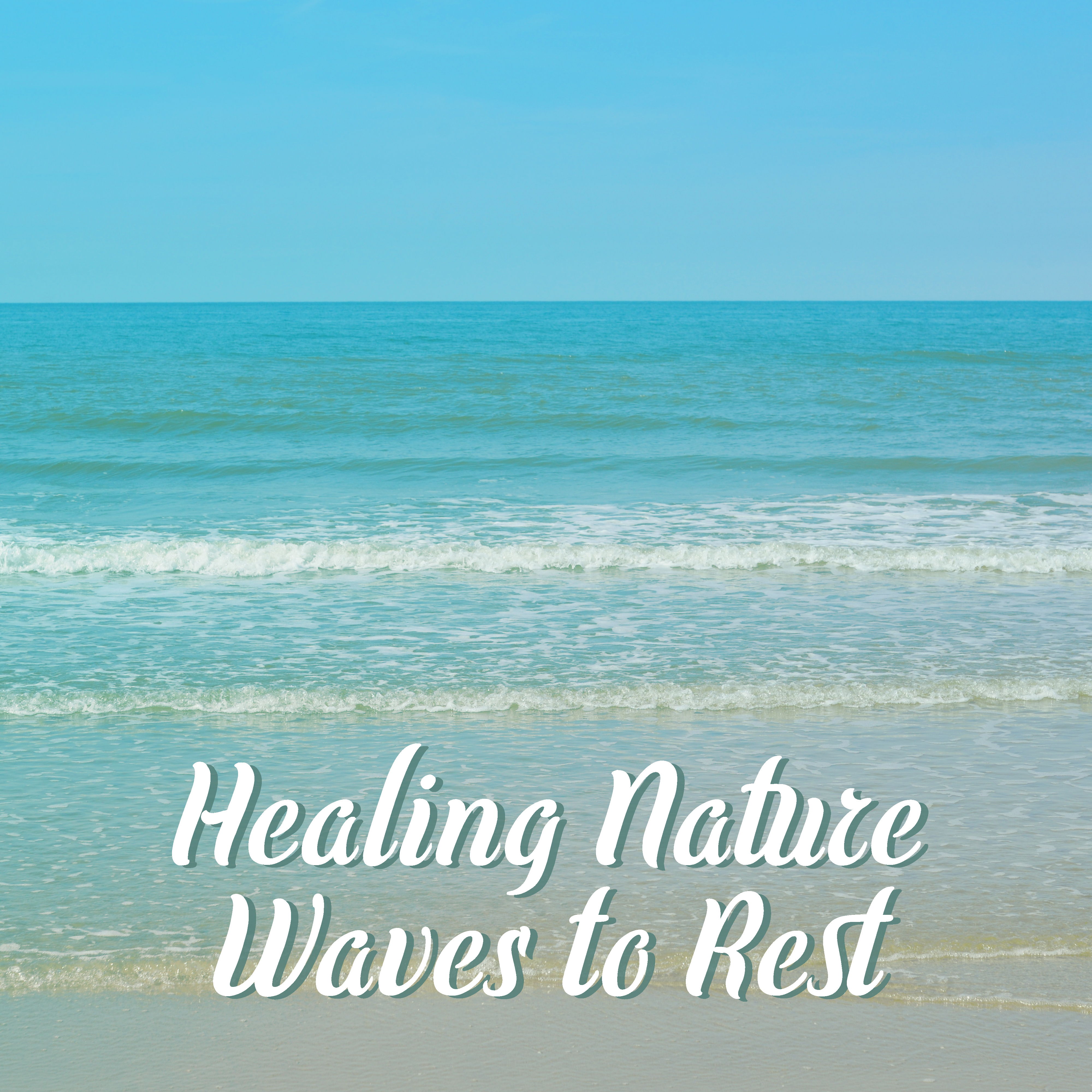 Healing Nature Waves to Rest  Soft Sounds to Relax, New Age Melodies for Relaxation, Peaceful Mind  Body