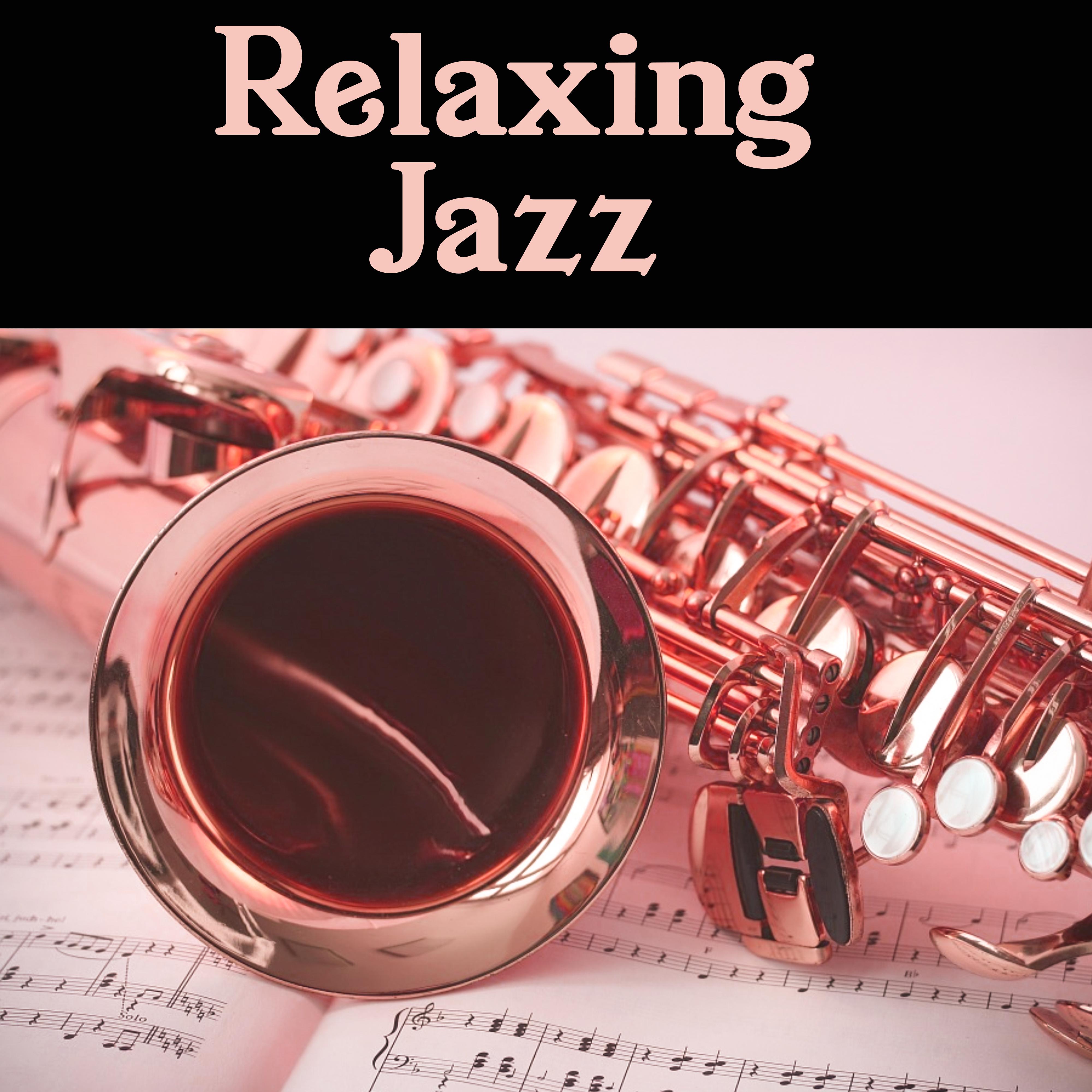 Relaxing Jazz  - Jazz Music for Relax Time With Wine,  Instrumental Lounge, Background for Jazz Bar & Jazz Club