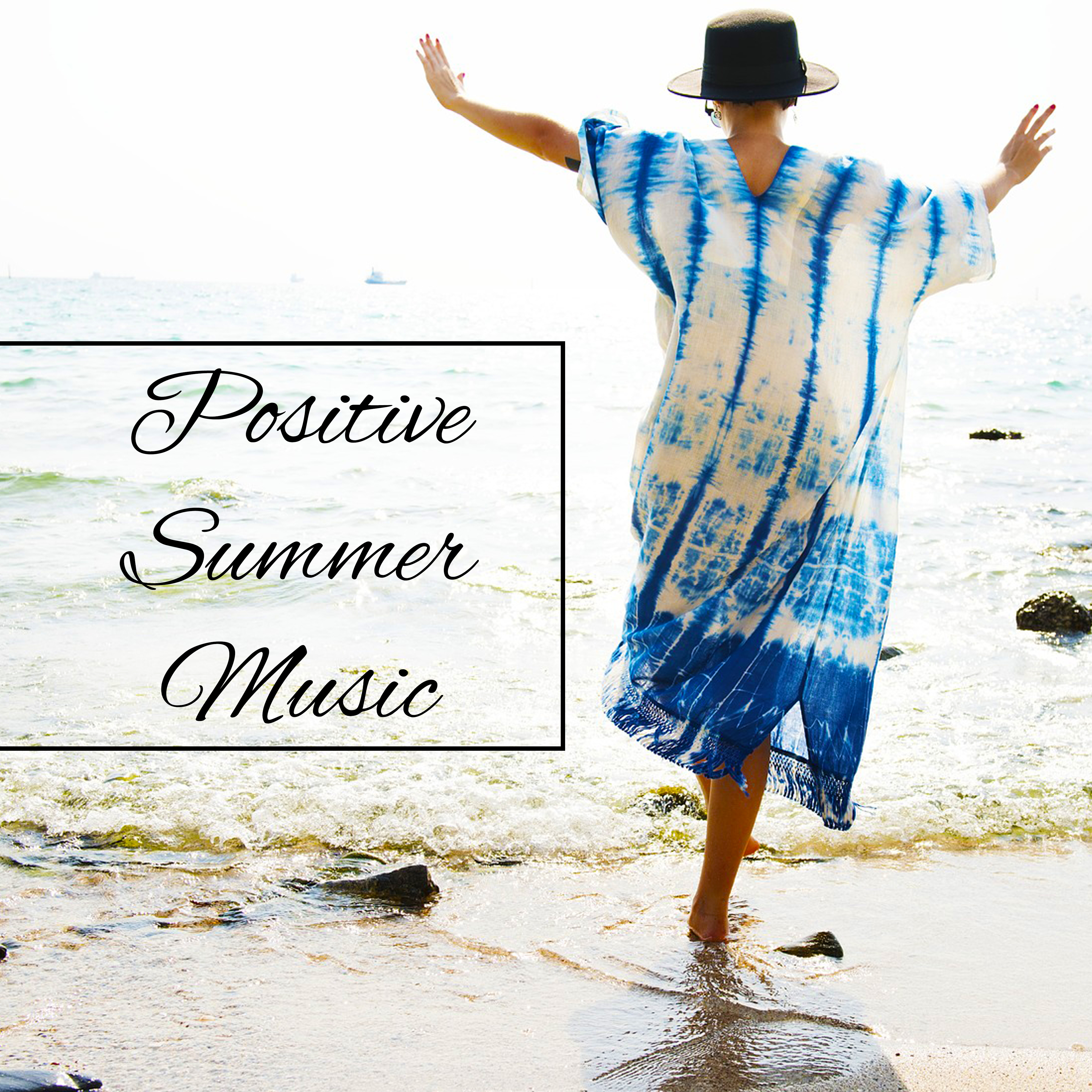 Positive Summer Music  Relaxing Holiday Vibes, Sun  Beach, Summer Journey Music