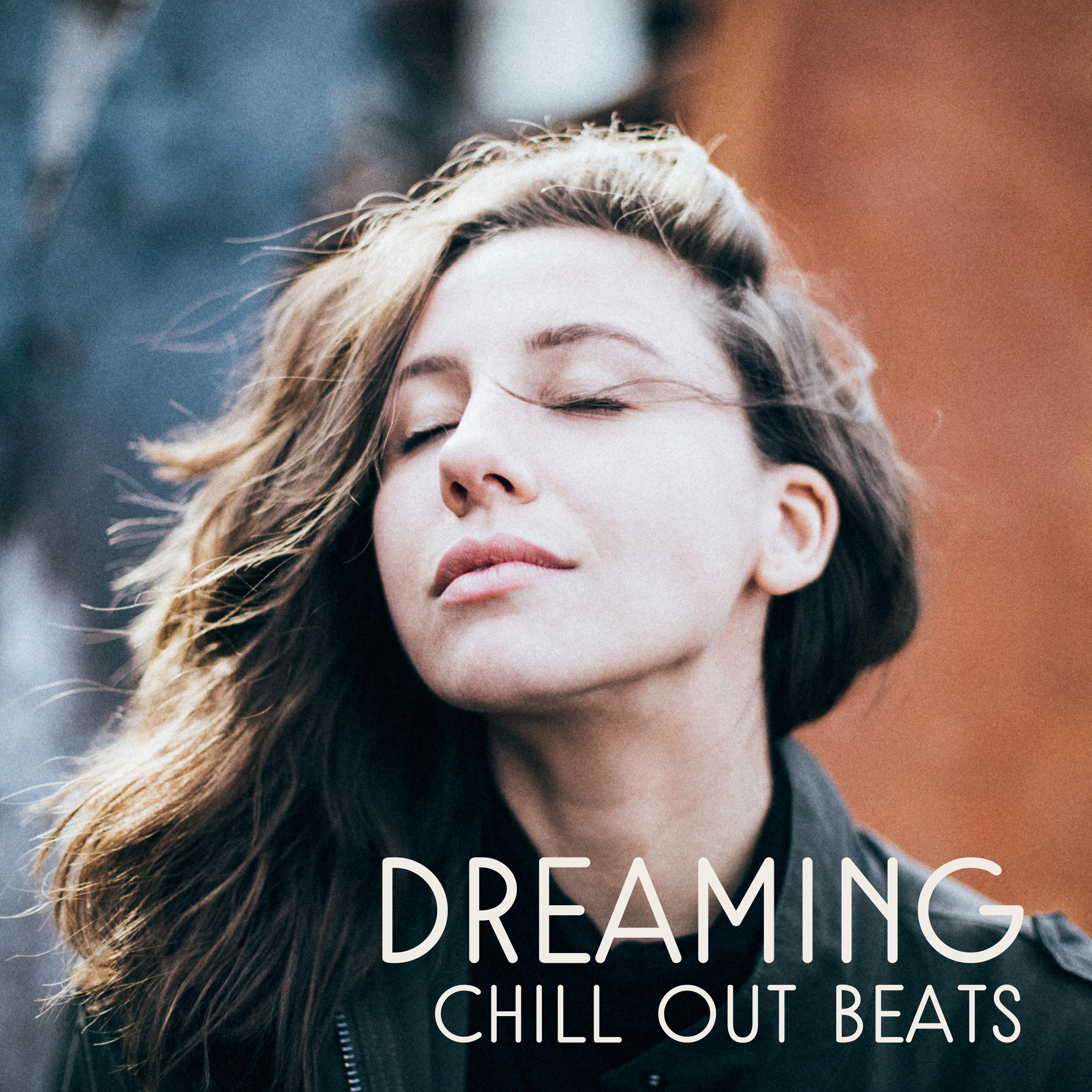 Dreaming Chill Out Beats  Peaceful Waves, Chilled Night, Relaxing Music, Chill Out Sounds