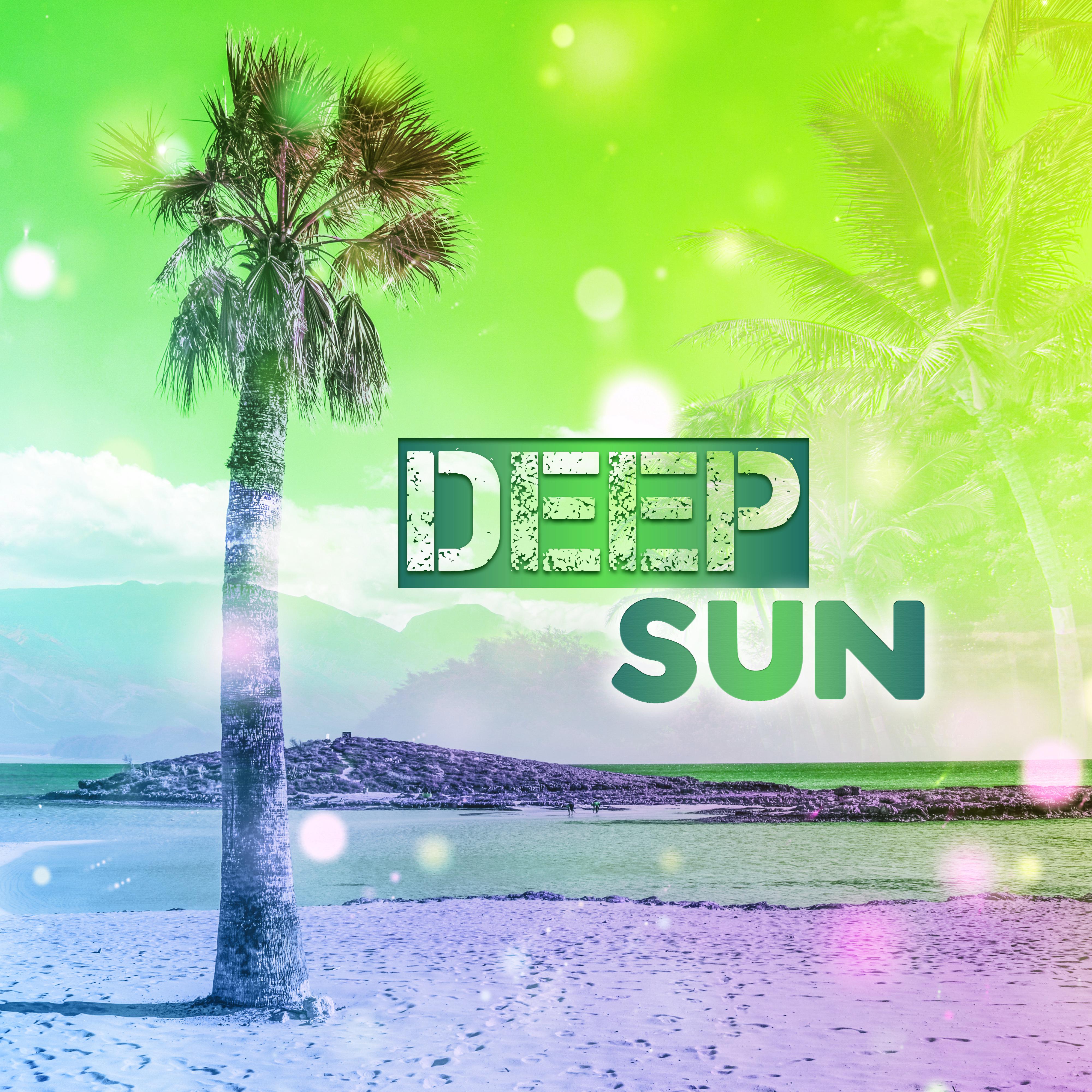Deep Sun  Chillout Music, Calming Sounds, Deep Meditation, Summertime, Nature Sounds, Ibiza Chillout
