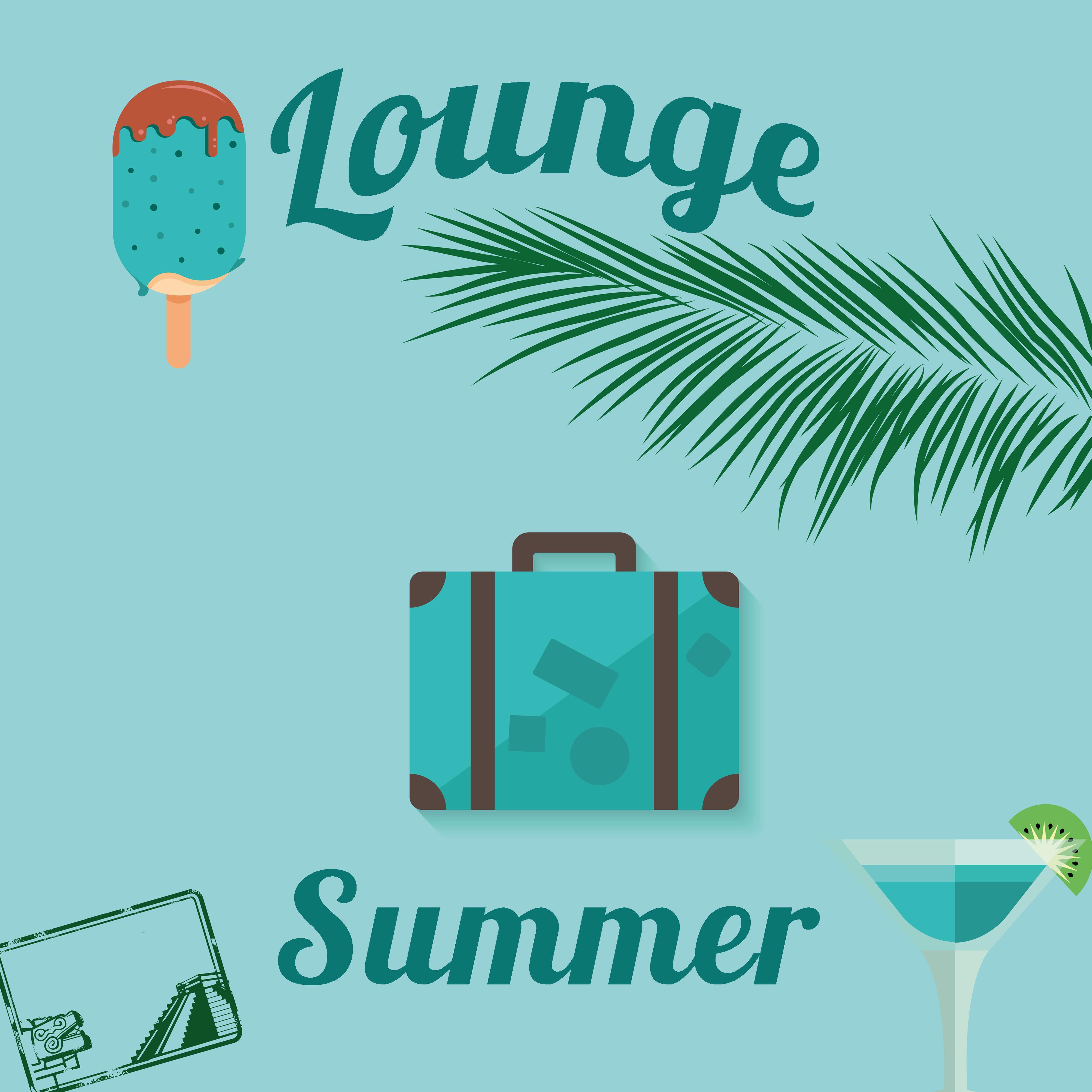 Lounge Summer  Chill Out 2017, Summer Hits, Dance Floor, Sumertime, Drinkbar, Holiday, Beach