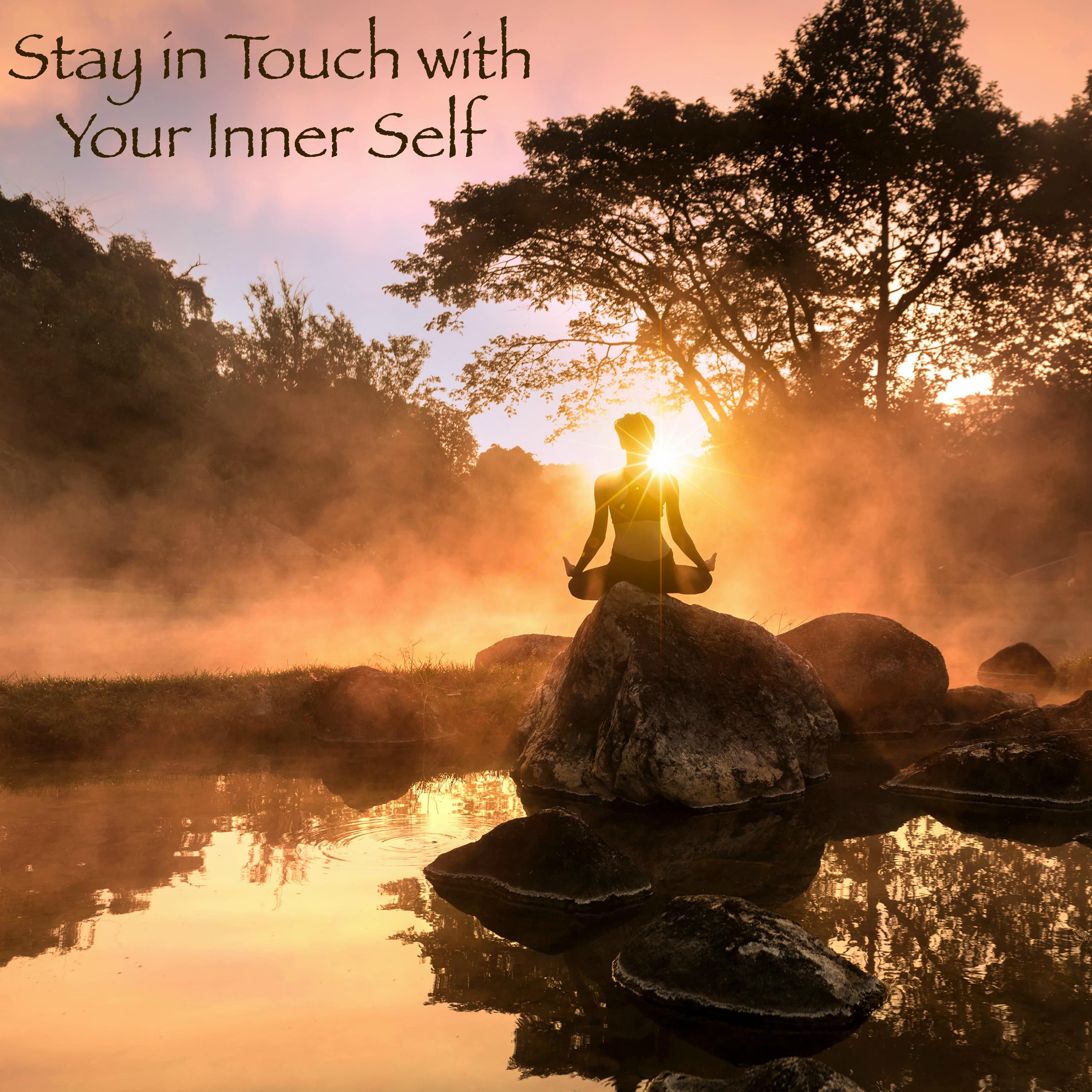 Stay in Touch with Your Inner Self