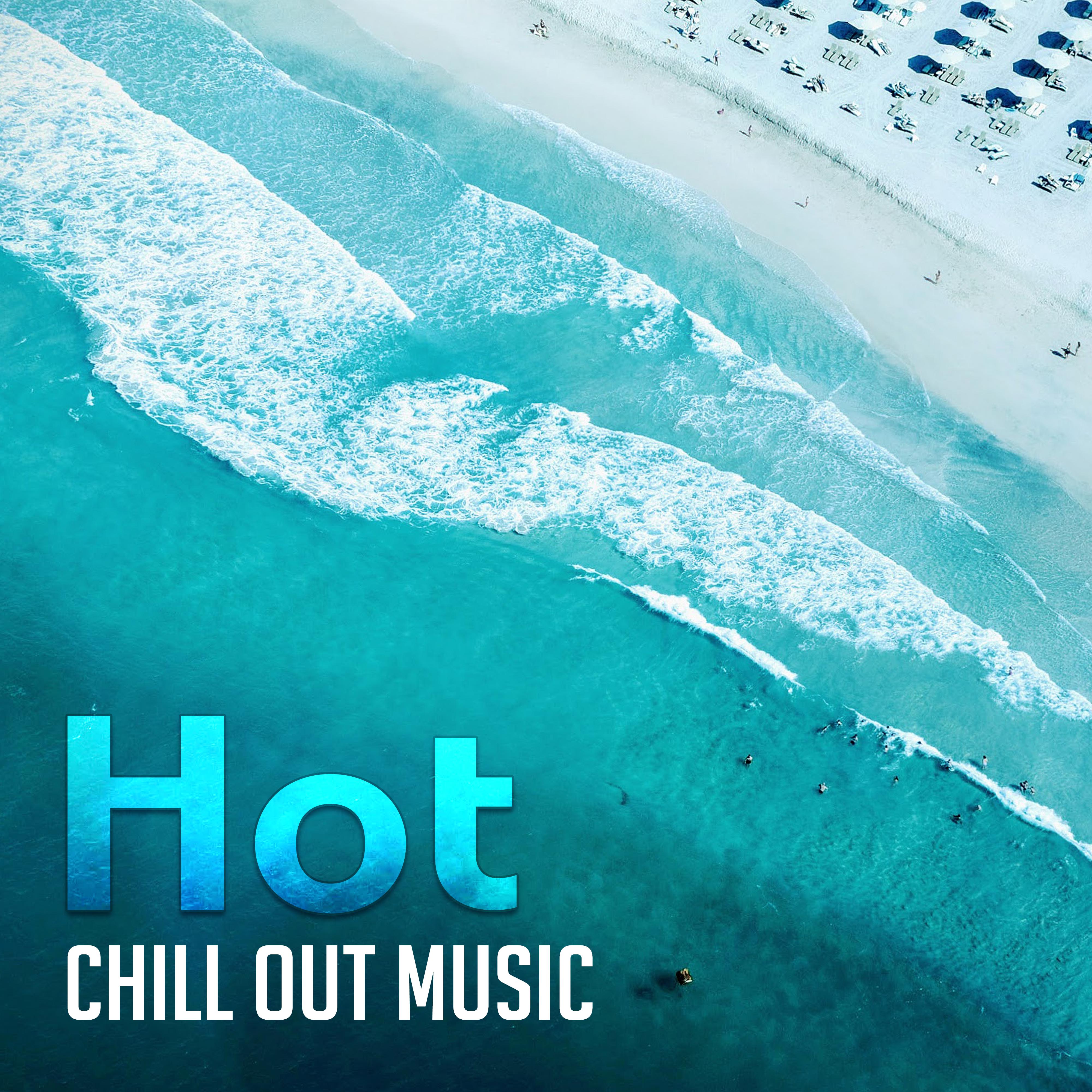 Hot Chill Out Music  Relaxation, Sensual Dance,  Music 69, Ibiza Chill Out, Deep Vibes, Beach Chill,  on the Beach
