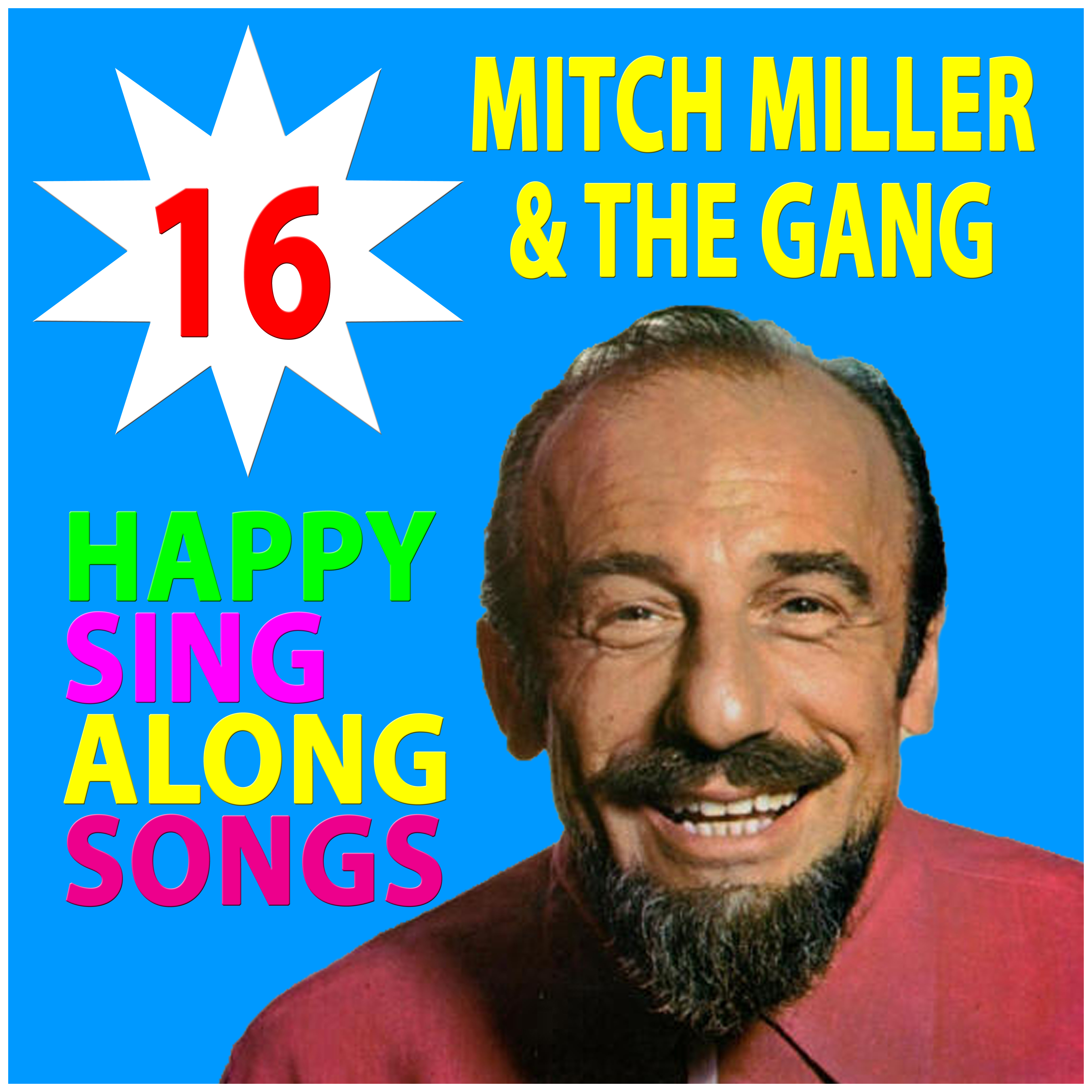 Mitch Miller's 16  Happy Sing Along Songs