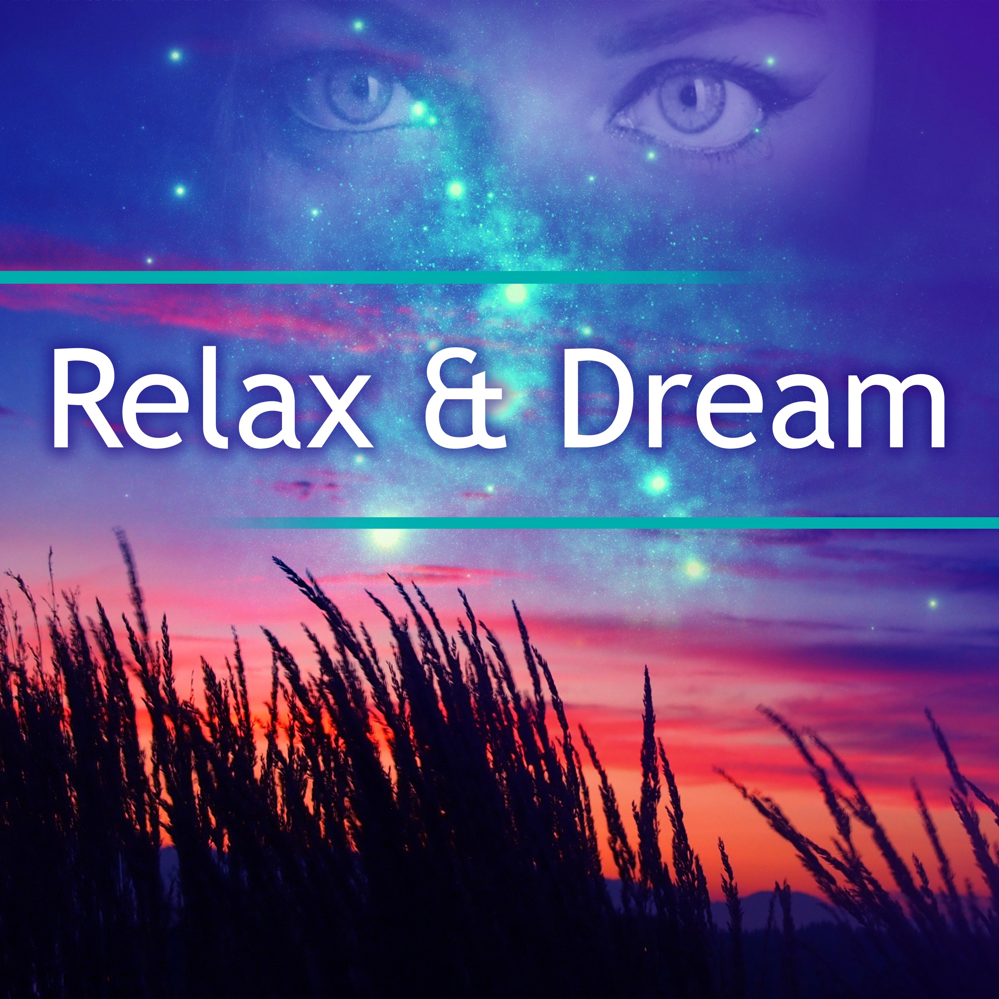 Relax  Dream  Soothing Sounds of Nature, Pure Relaxation, Music for Relax, New Age for Sleep