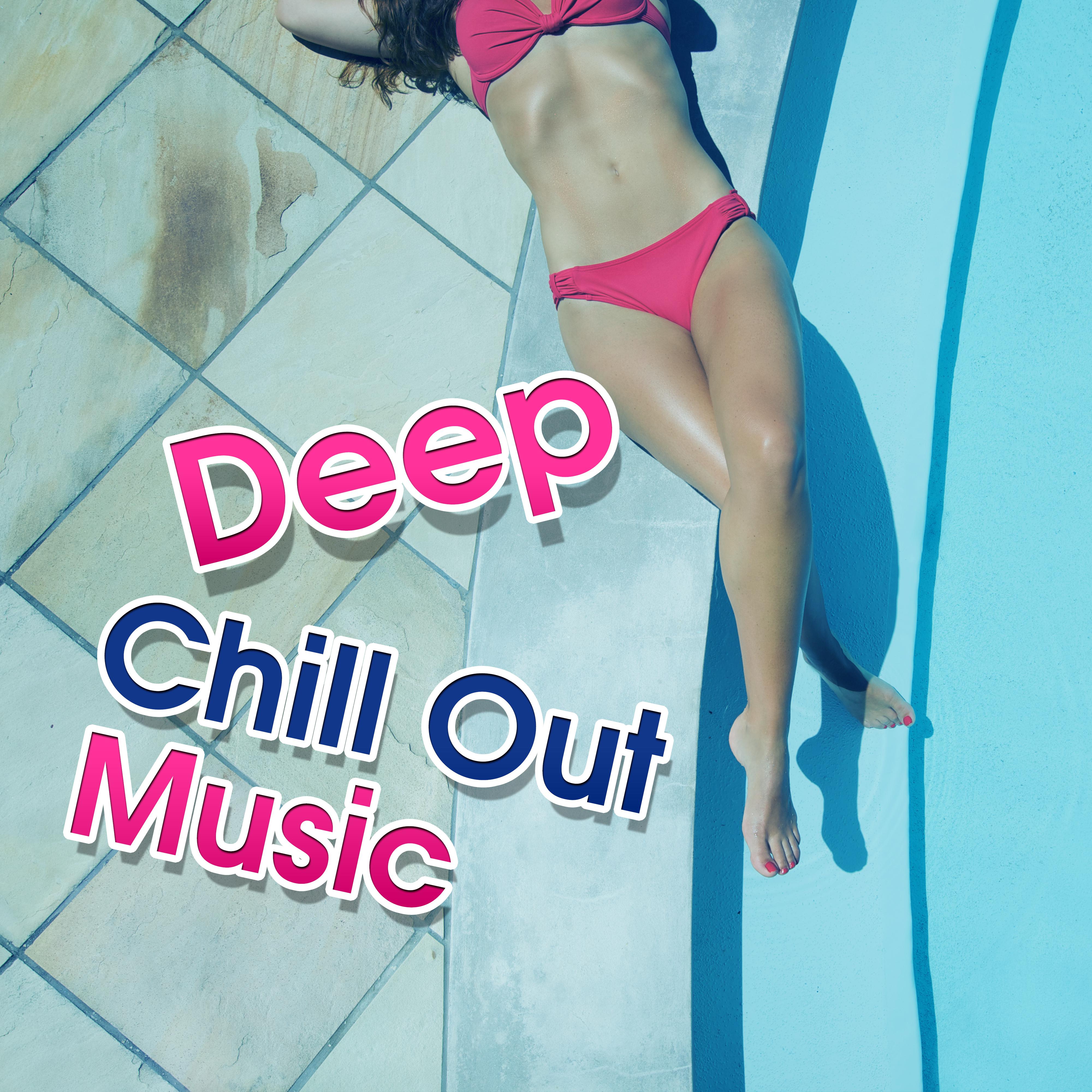 Deep Chill Out Music  Summer Rest, Easy Listening, Stress Relief, Peaceful Waves, Deep Relaxation