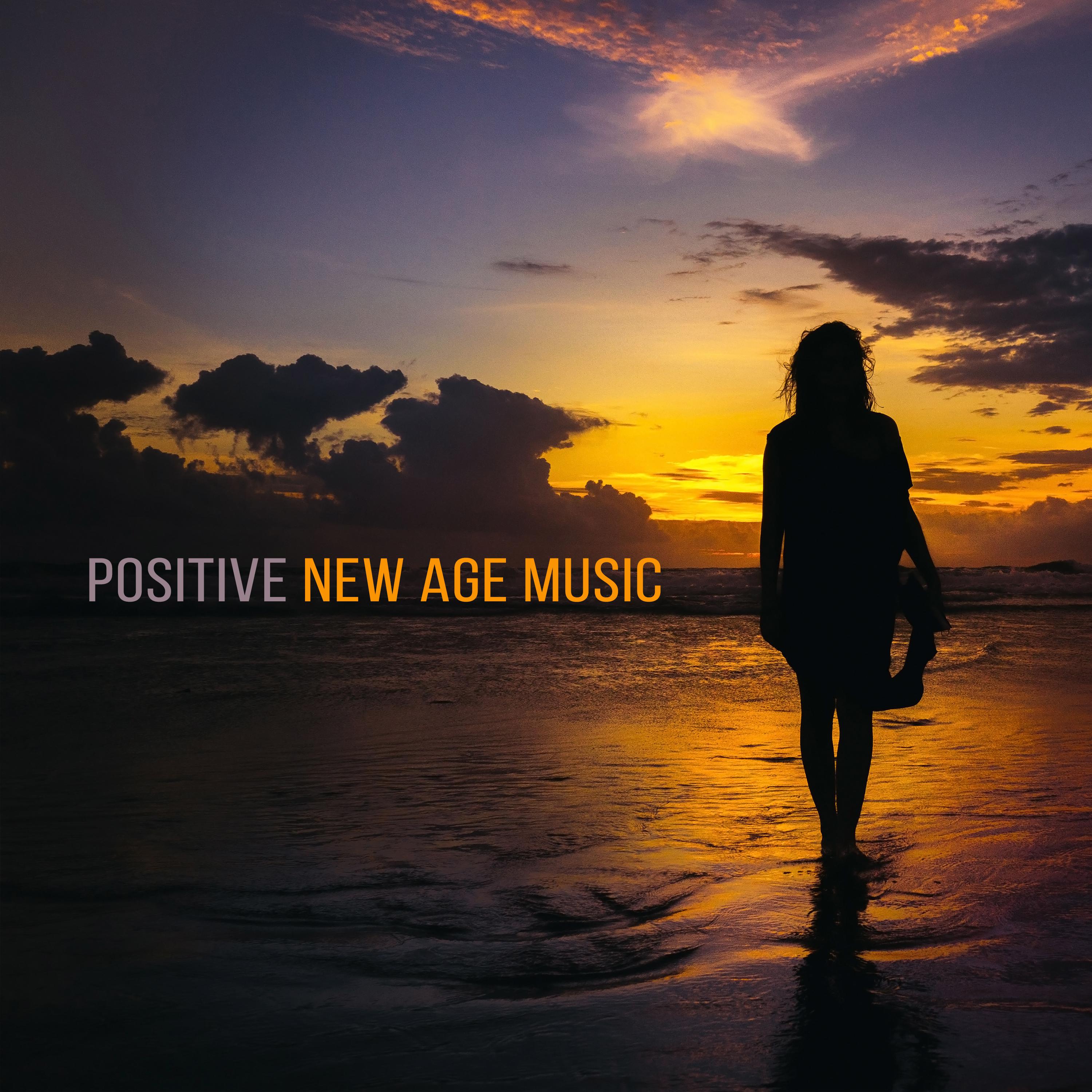 Positive New Age Music  Rest with Soft Music, Calming Mind Melodies, Sounds to Relax, Time for Yourself