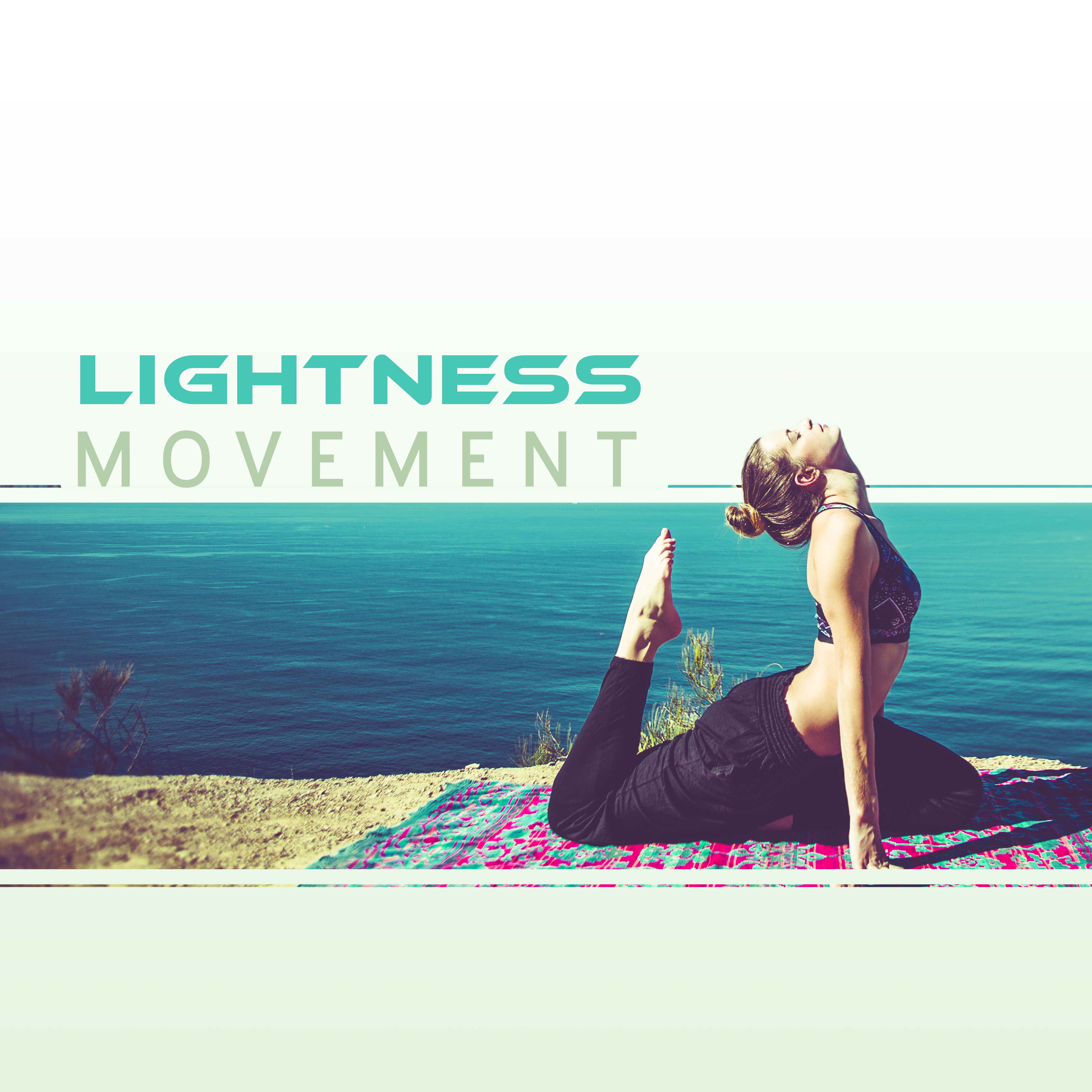 Lightness Movement  Practise, Exercise, Pump, Rest, Relaxation, Rec, Let Up, Pure Mind