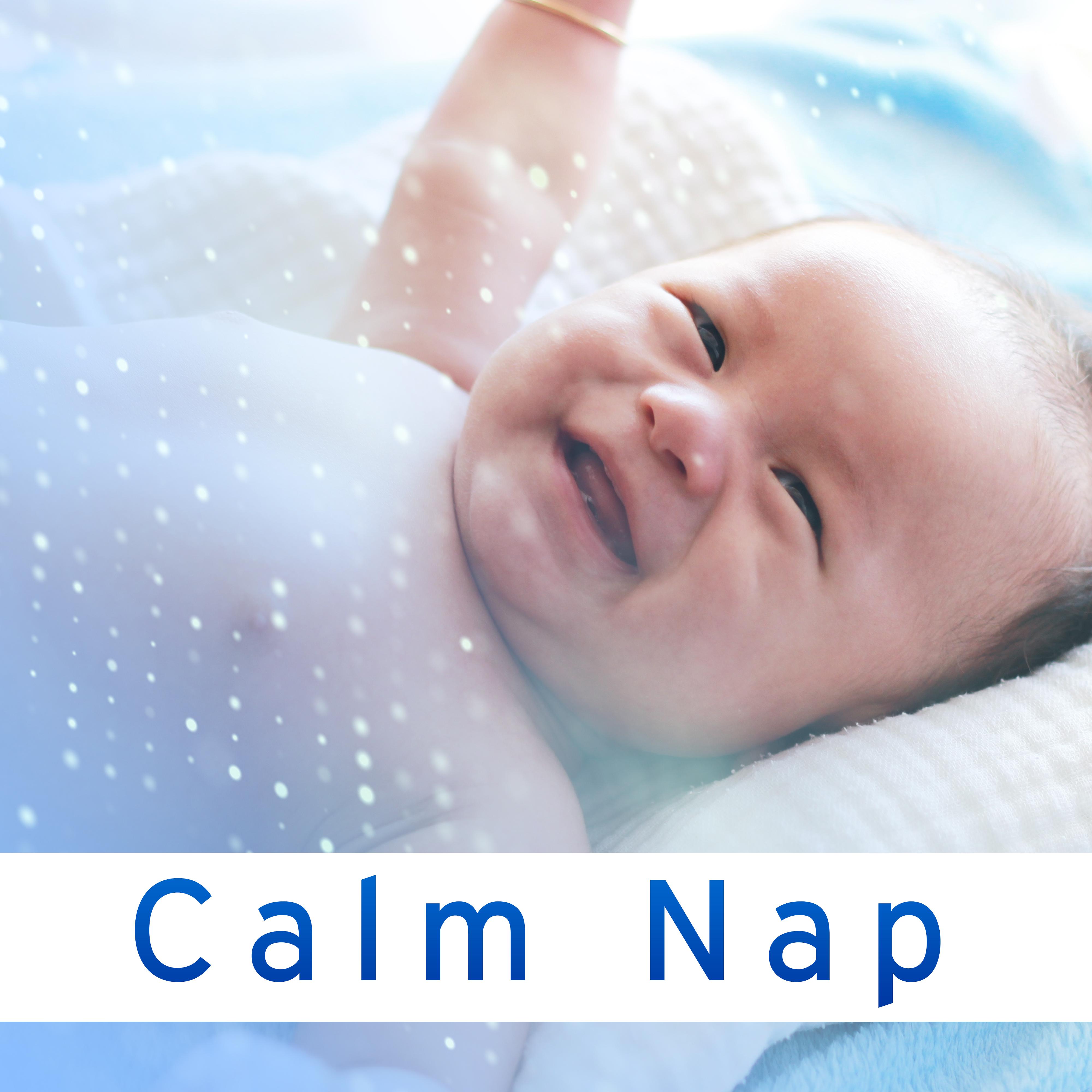 Calm Nap  Peaceful Music for Baby, Healing Lullabies, Pure Sleep, Sweet Dreams, Calm Night, Melodies to Bed