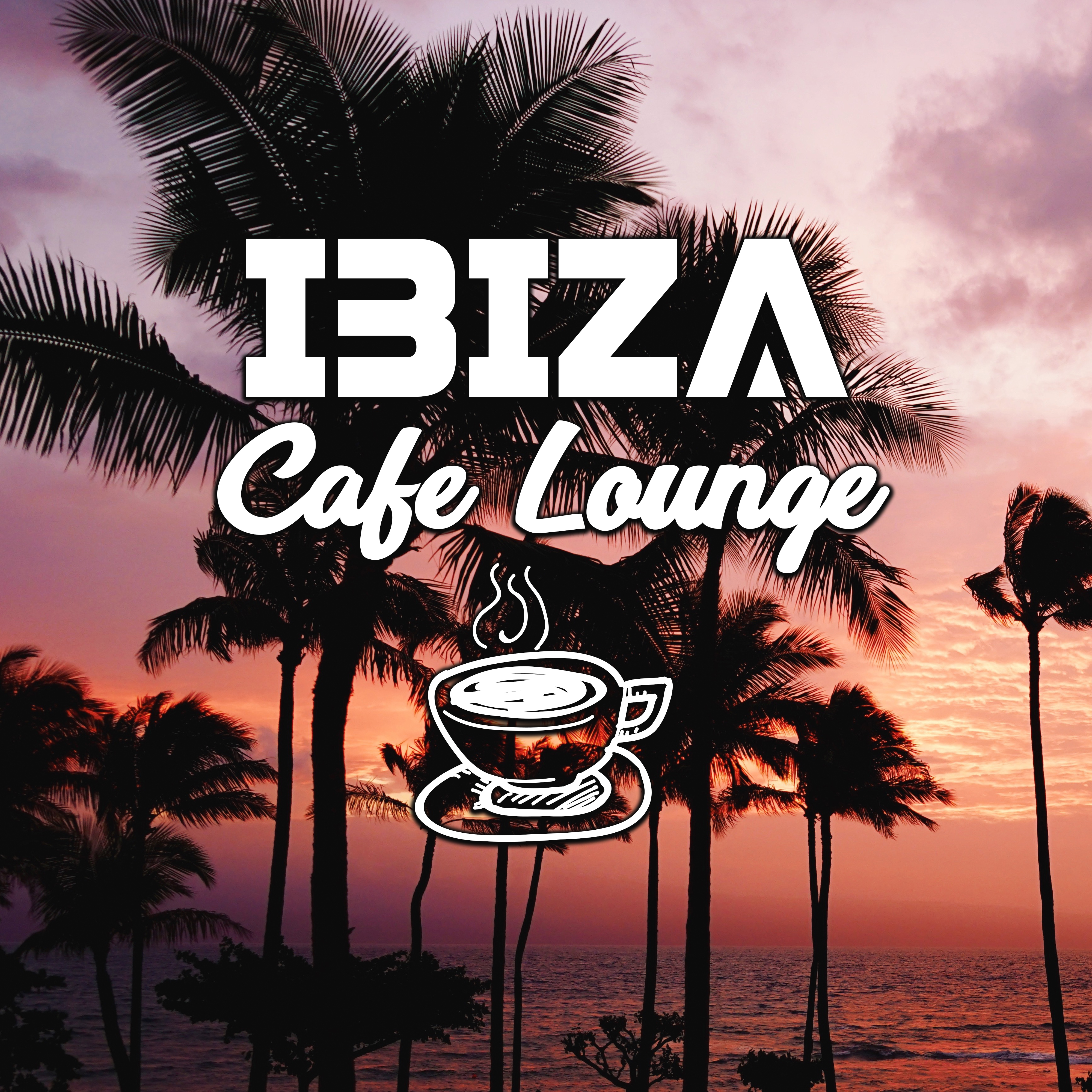 Ibiza Cafe Lounge  Chill Out to Relax, Summer Waves, Stress Relief, Peaceful Music