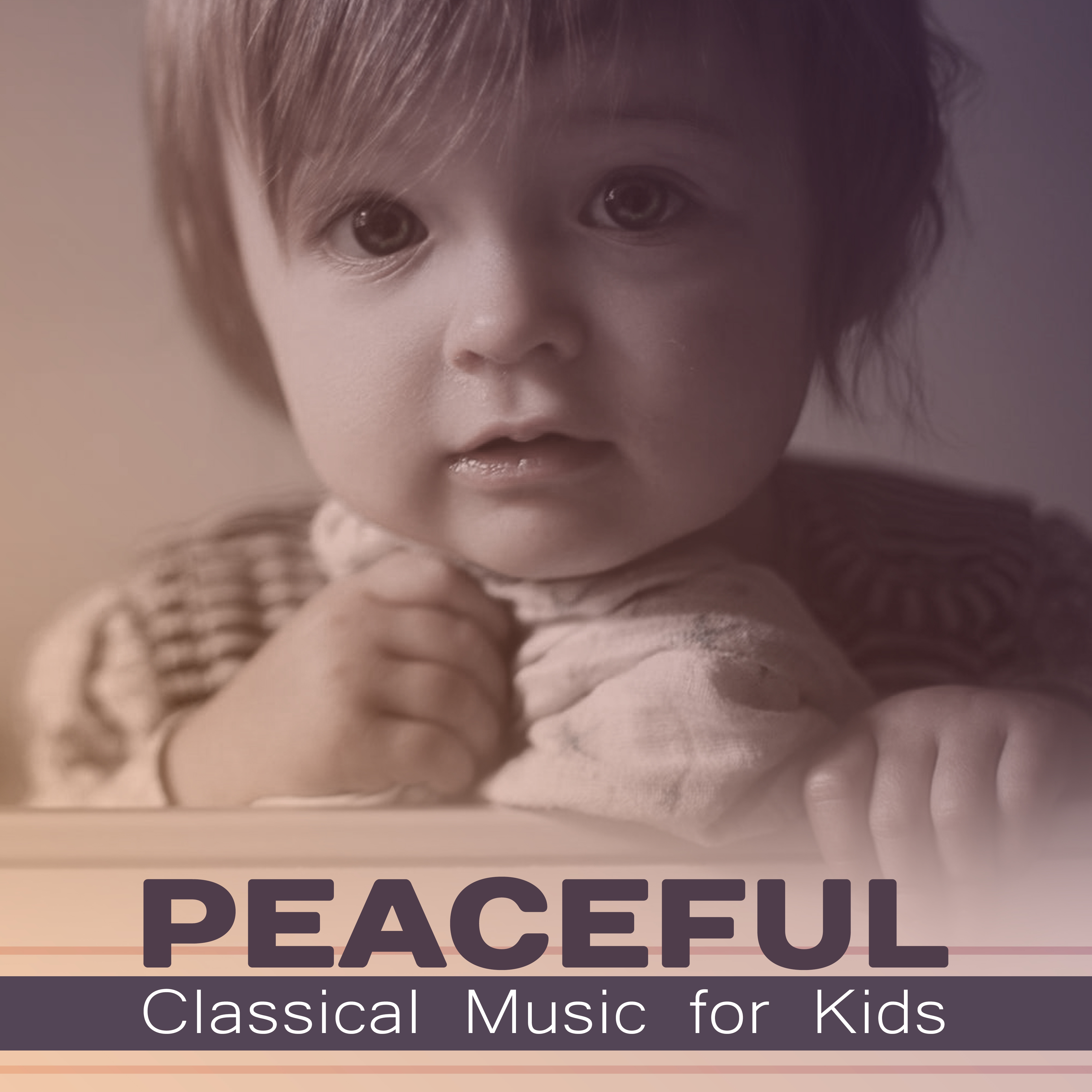 Peaceful Classical Music for Kids  Soothing Sounds for Relaxation, Healing Lullabies, Ambient Dream, Satie, Schubert