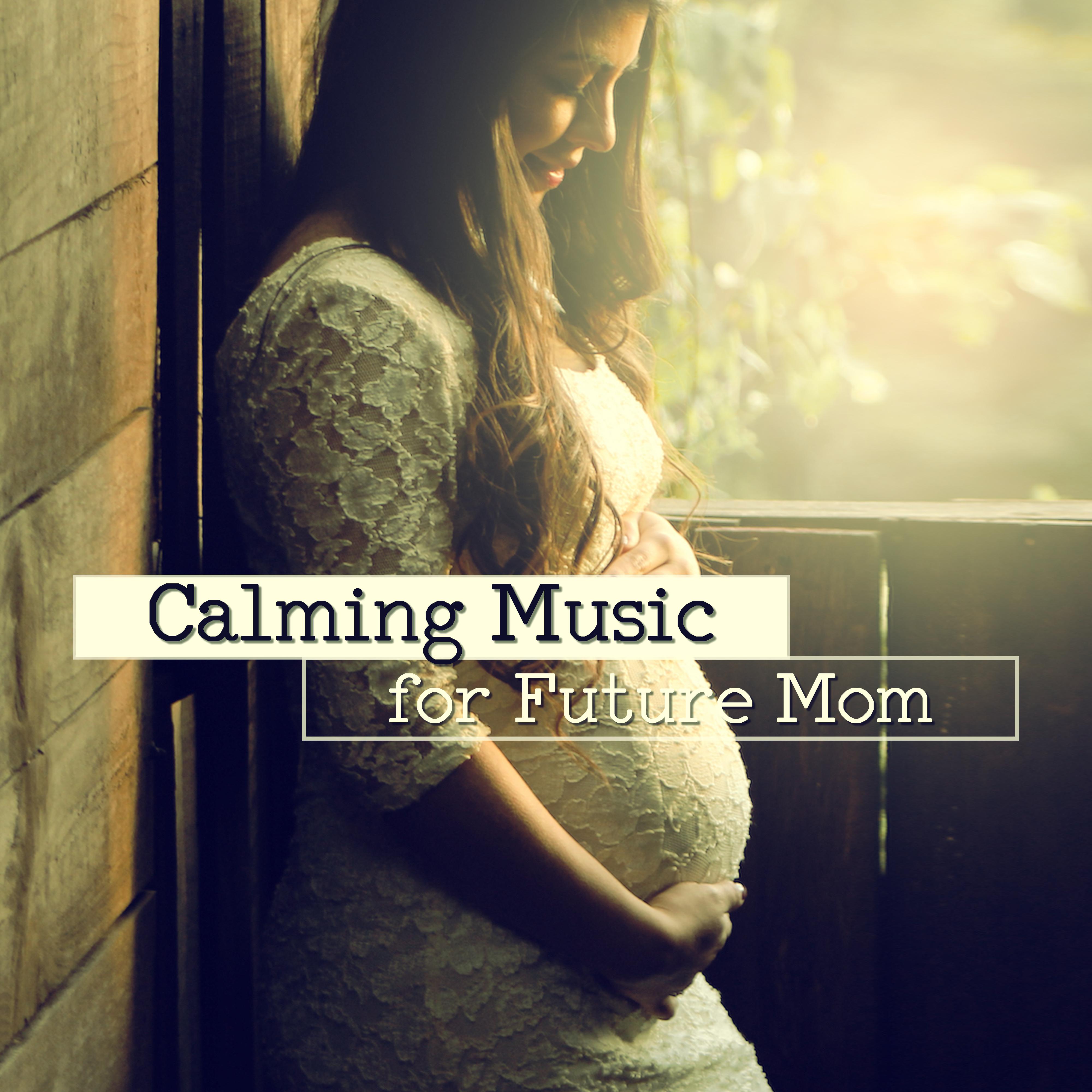 Calming Music for Future Mom  Pregnancy Music, Soothing Sounds, Prenatal Yoga, Zen Music, Stress Relief, Deep Sleep, Healing Music for Pregnant Woman