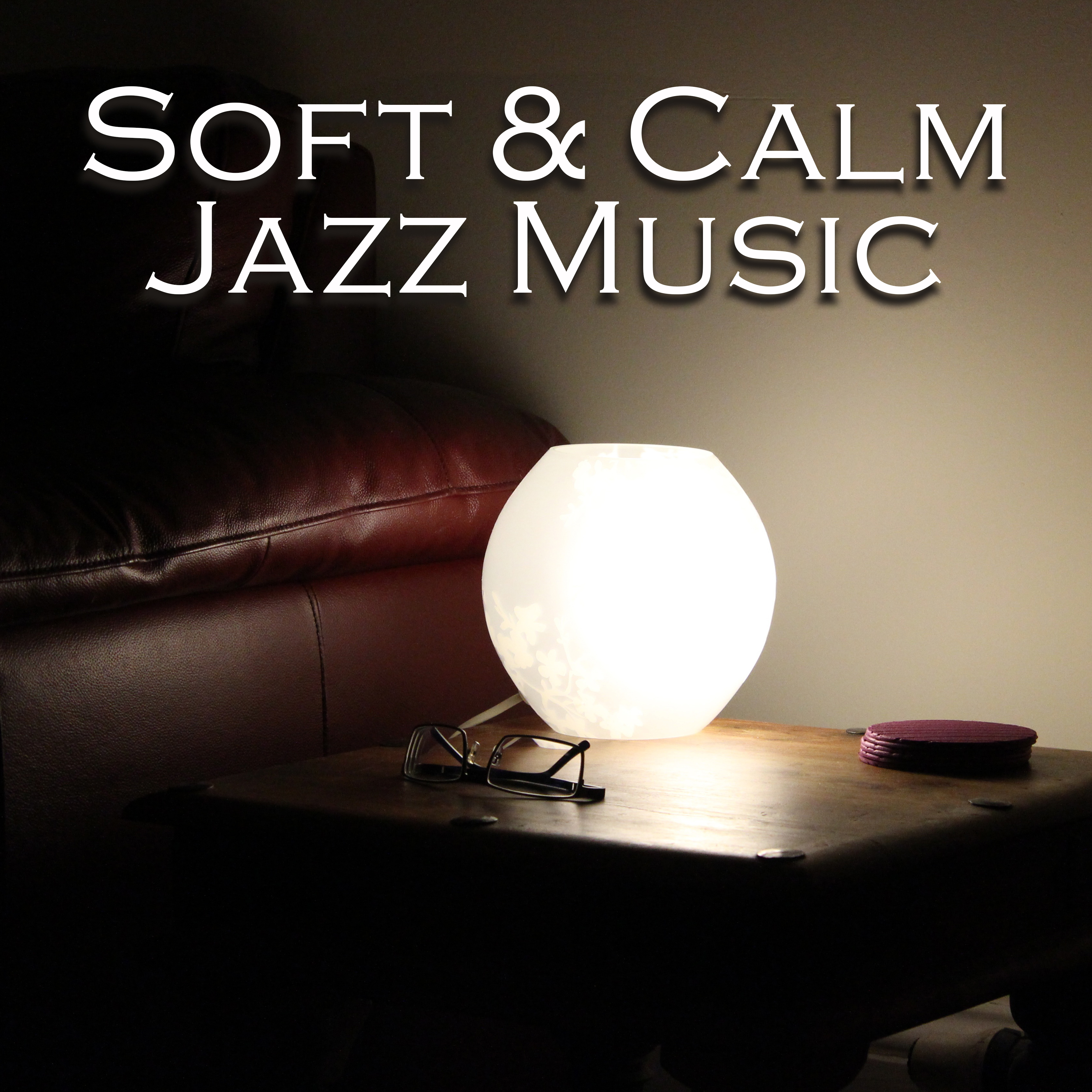 Soft  Calm Jazz Music  Relaxing Sounds to Calm Down, Easy Listening, Piano Bar, Music to Rest