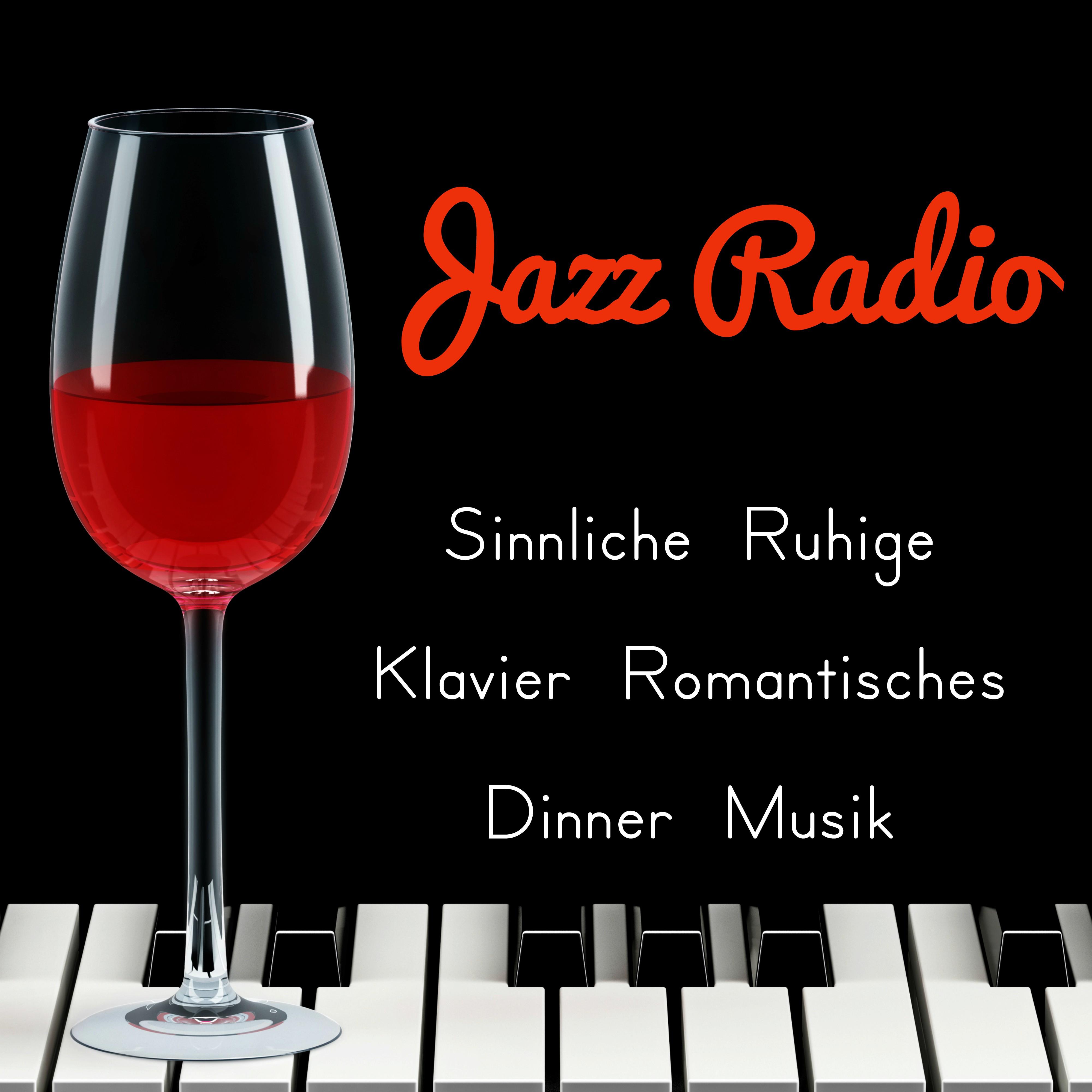 Jazz Radio  Sinnliche Ruhige Klavier Romantisches Dinner Musik fü r Tiefenentspannung mit Jazz Lounge Chillout Ger usche