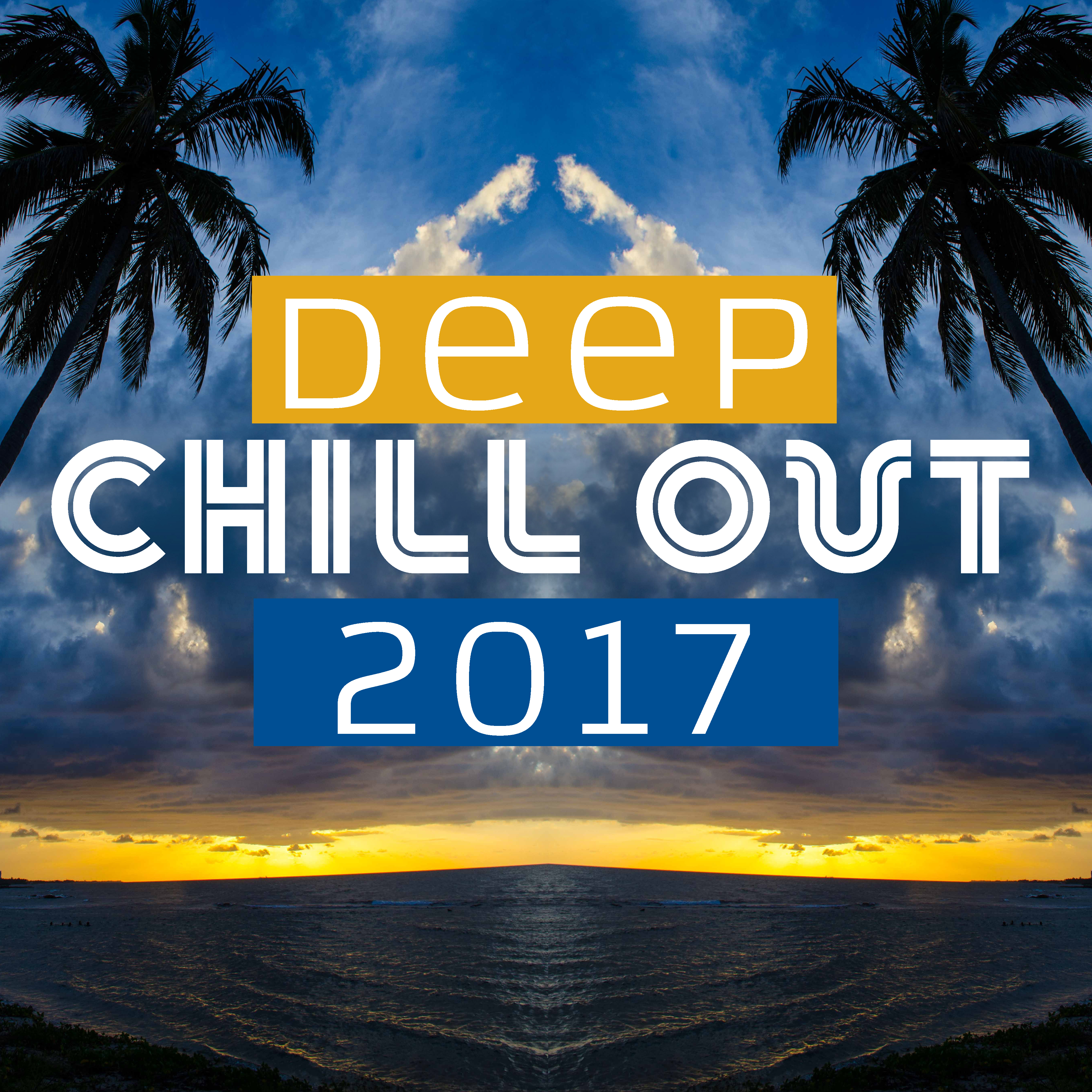 Deep Chill Out 2017  Electronic Lounge, Chill Out Music, Hot Summer, Deep Vibes