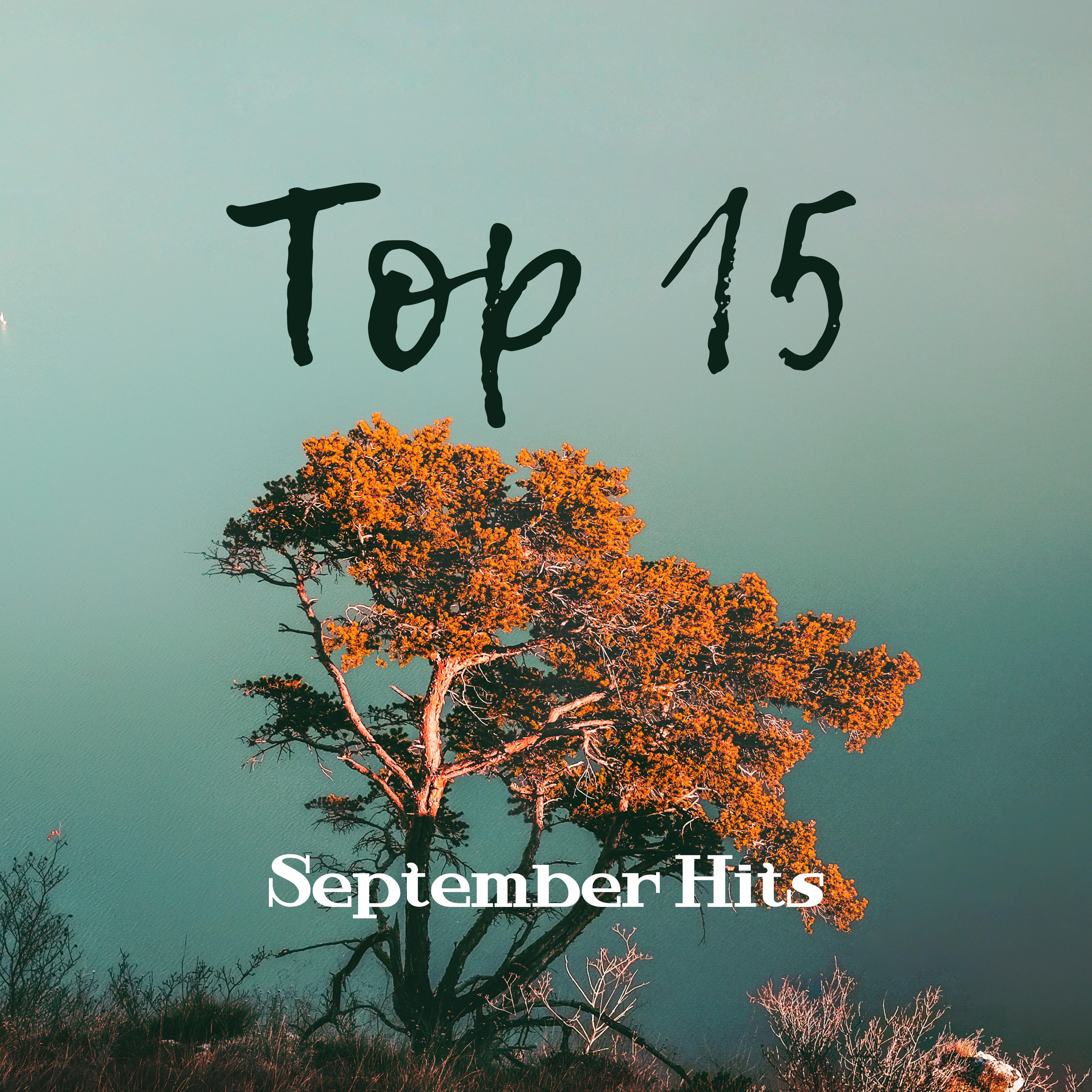 Top 15 September Hits  Chill Out 2017, Relax, Lounge, Party Hits, Dance Music