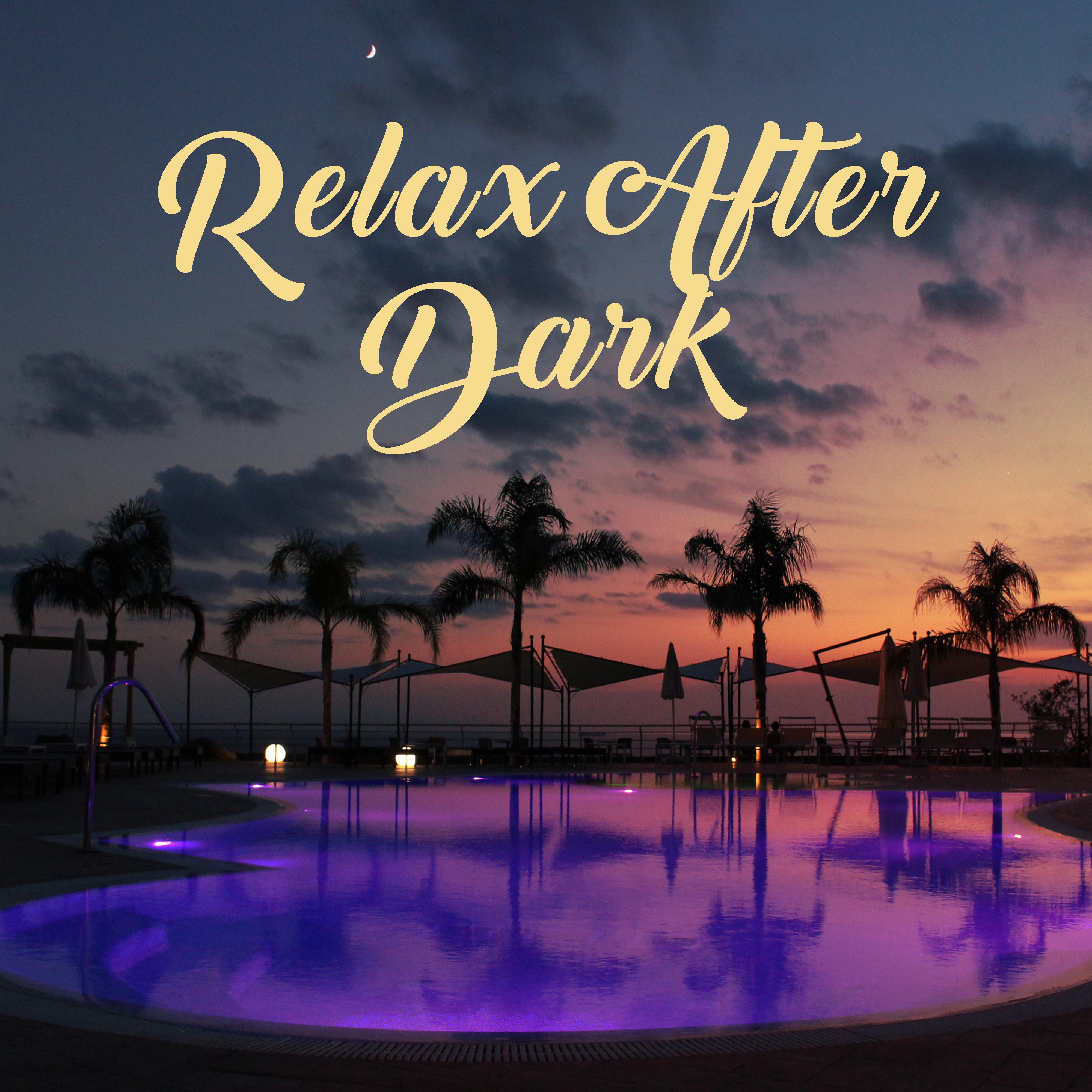 Relax After Dark  Sunset Chill Out, Ambient Summer, Lounge, Calm Down, Chillout Hits