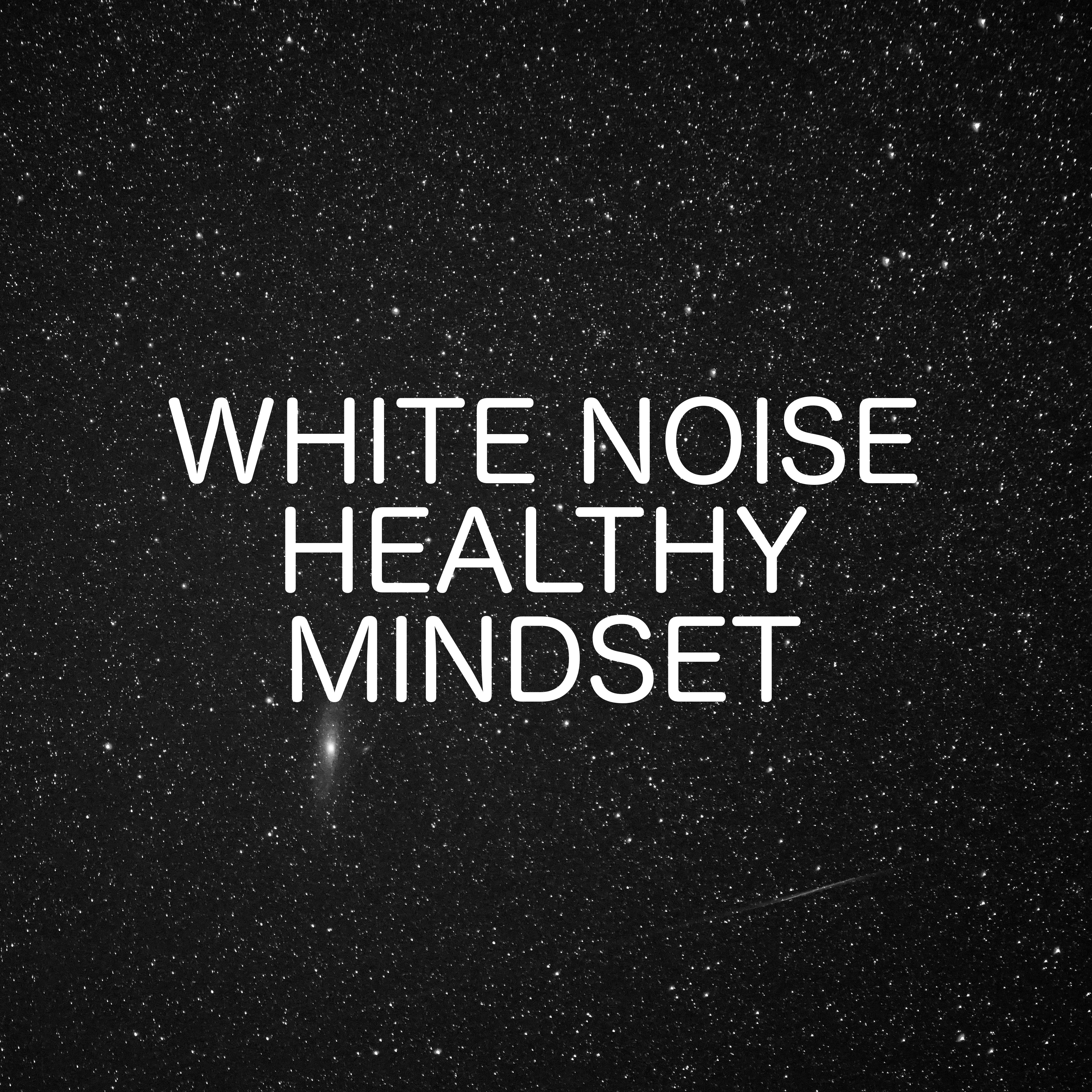 White Noise Healthy Mindset